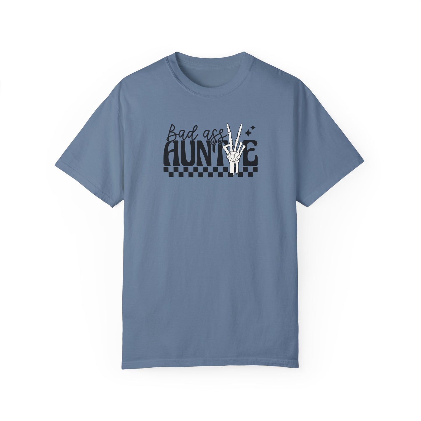 Bad Ass Auntie T-Shirt - Trendy Unisex Garment-Dyed Tee for Cool Aunts