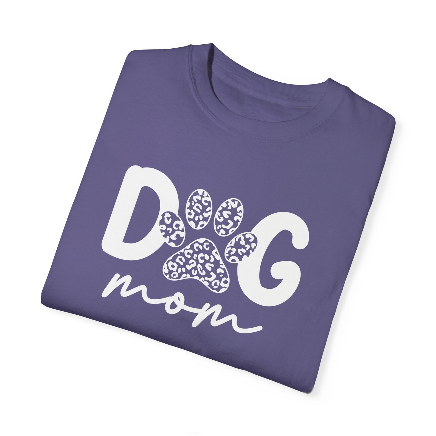 Dog Mom Unisex Garment-Dyed T-Shirt | Cute Pet Lover Tee