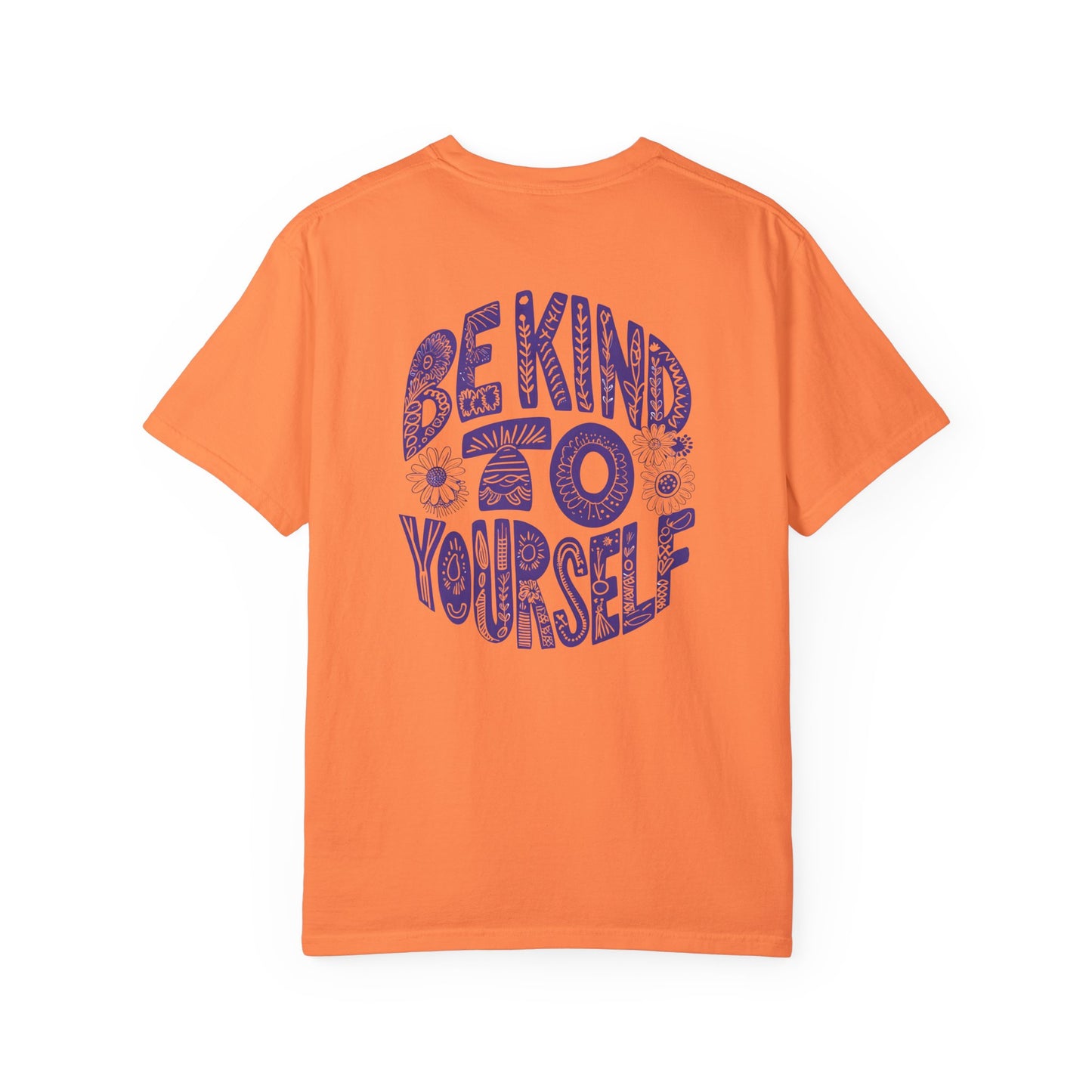 Sunflower Be Kind To Yourself Unisex Garment-Dyed T-Shirt