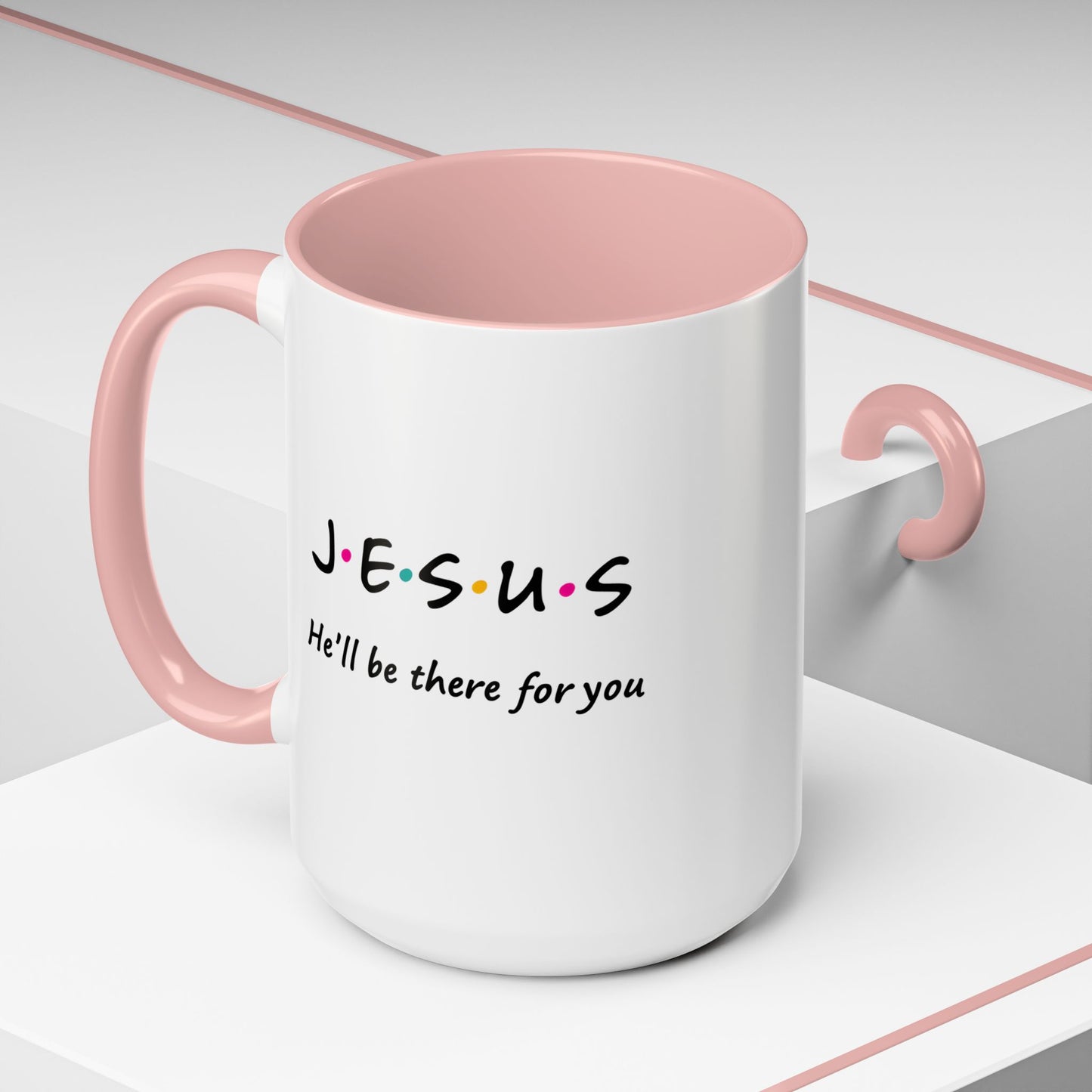 Inspirational Accent Coffee Mug - 'Jesus, He'll Be There For You'