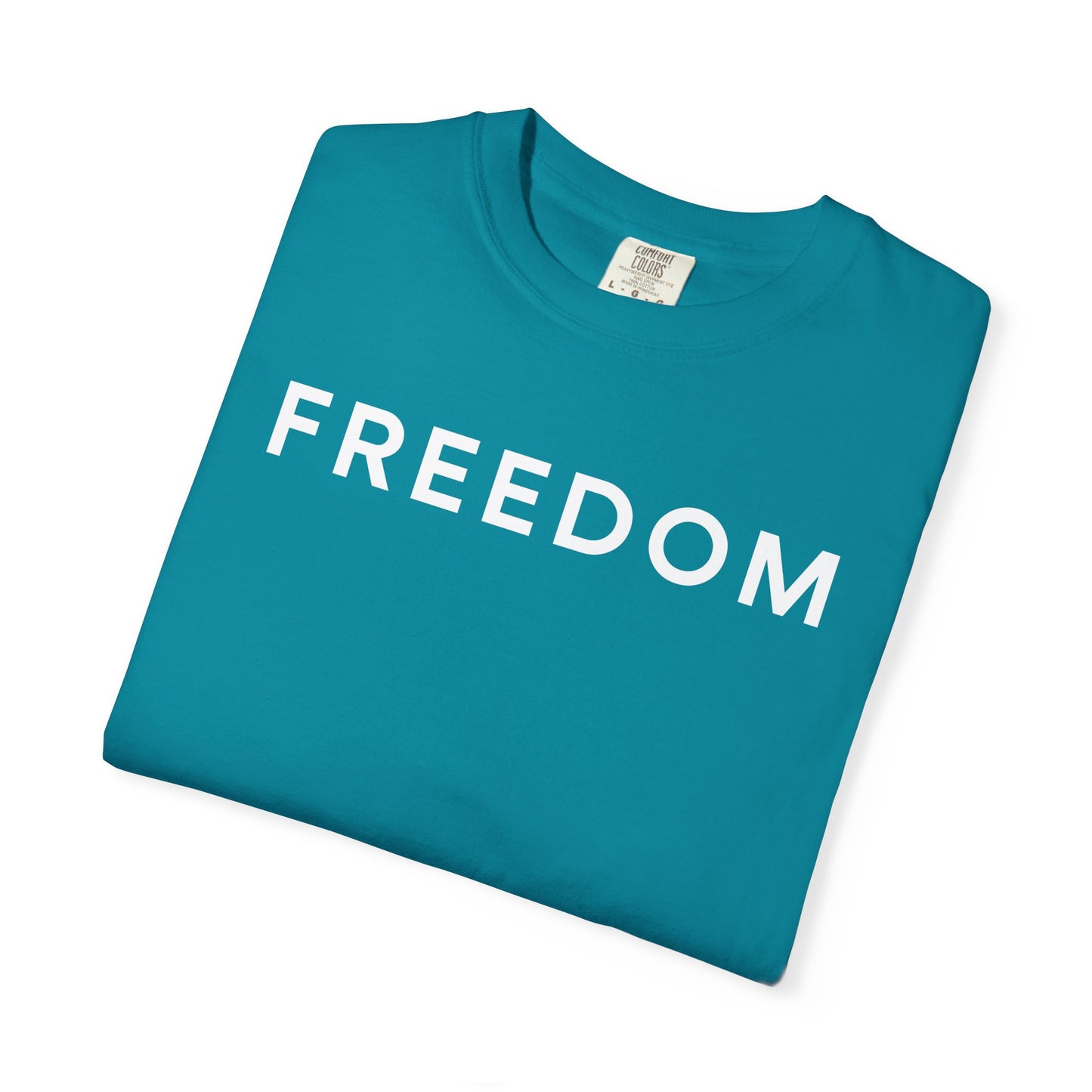 Freedom Unisex Garment-Dyed T-shirt - Casual Tee, Thought-Provoking Apparel, Perfect for Gifts, Statement Tees, Everyday Wear