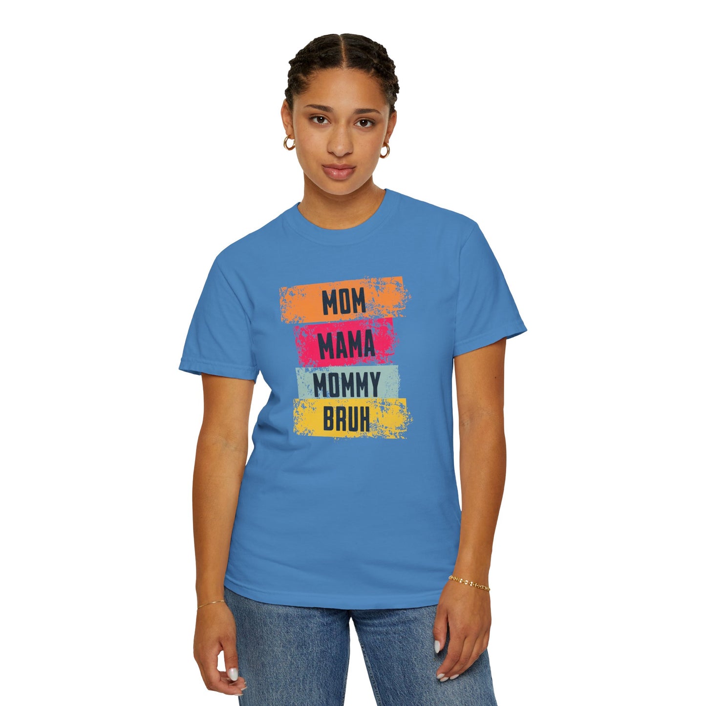 Mom, Mama, Mommy, Bruh Shirt- Colorful Mom Life Unisex T-Shirt – Fun & Casual Gift for Mothers