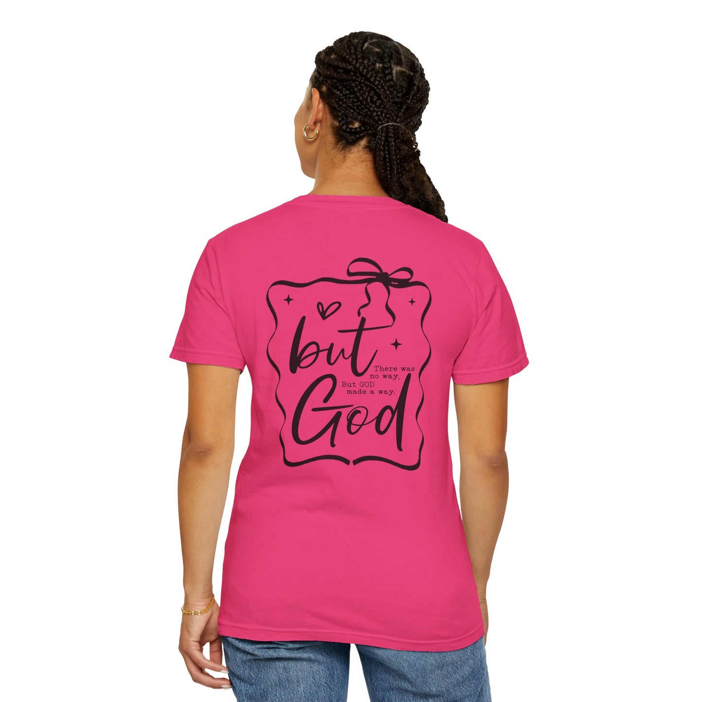 Inspirational Unisex Garment-Dyed T-Shirt - "but God made a way"