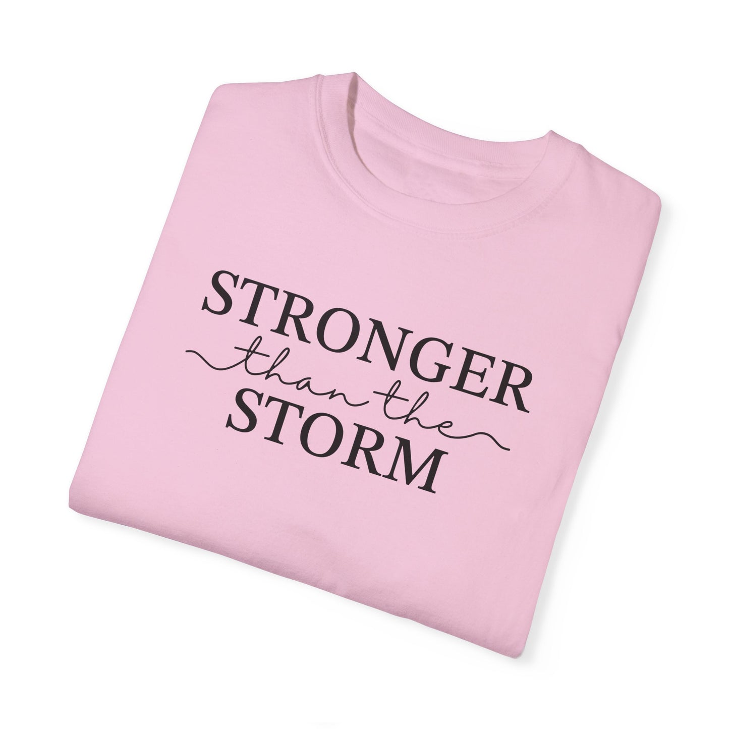 Inspirational T-Shirt - "Stronger than the Storm" Unisex Garment-Dyed Tee