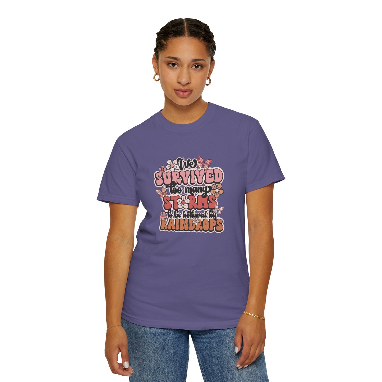 Unisex Garment-Dyed T-Shirt - 'I Survived Too Many Storms' Floral Design