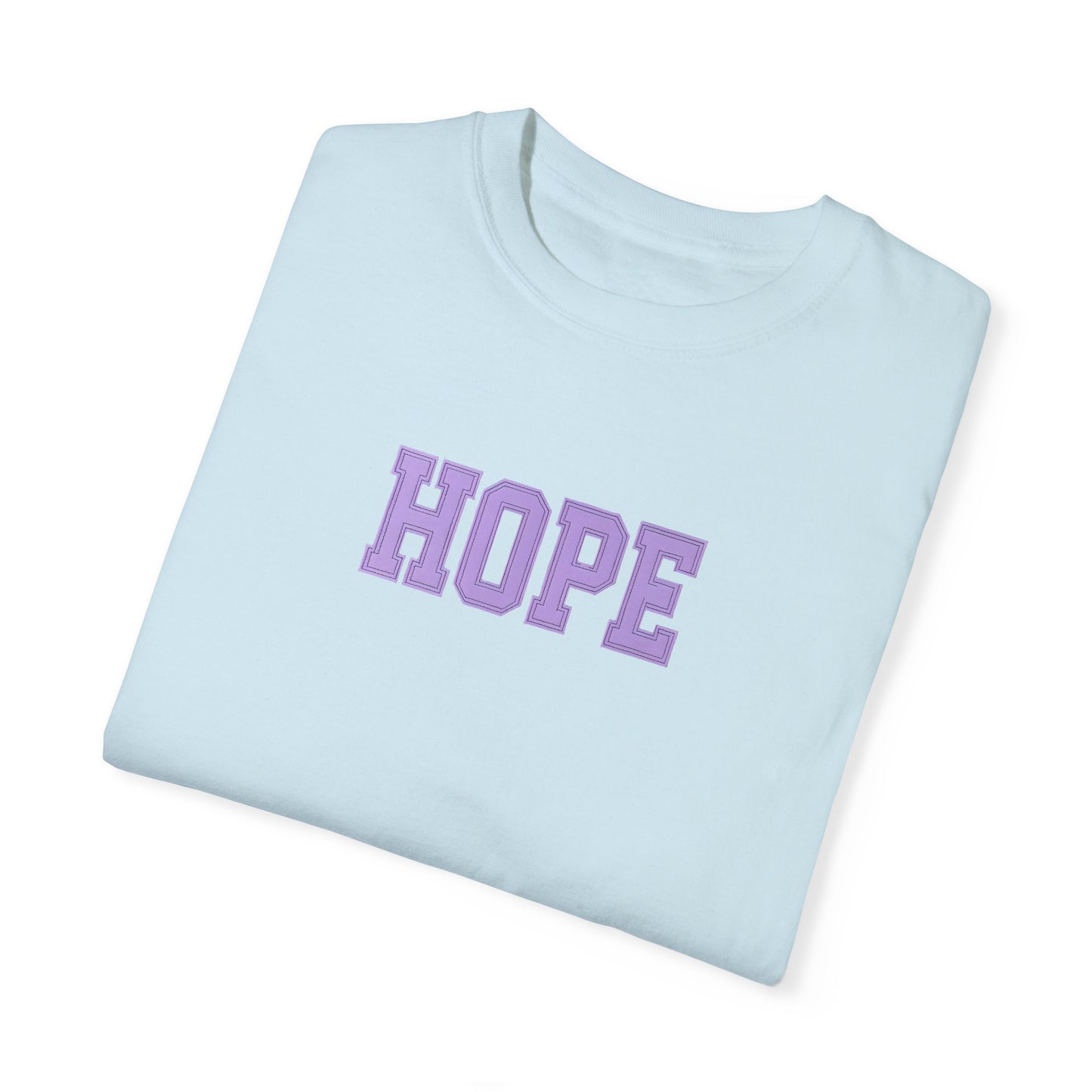 Hope Unisex Garment-Dyed T-Shirt | Positive Vibes Tee