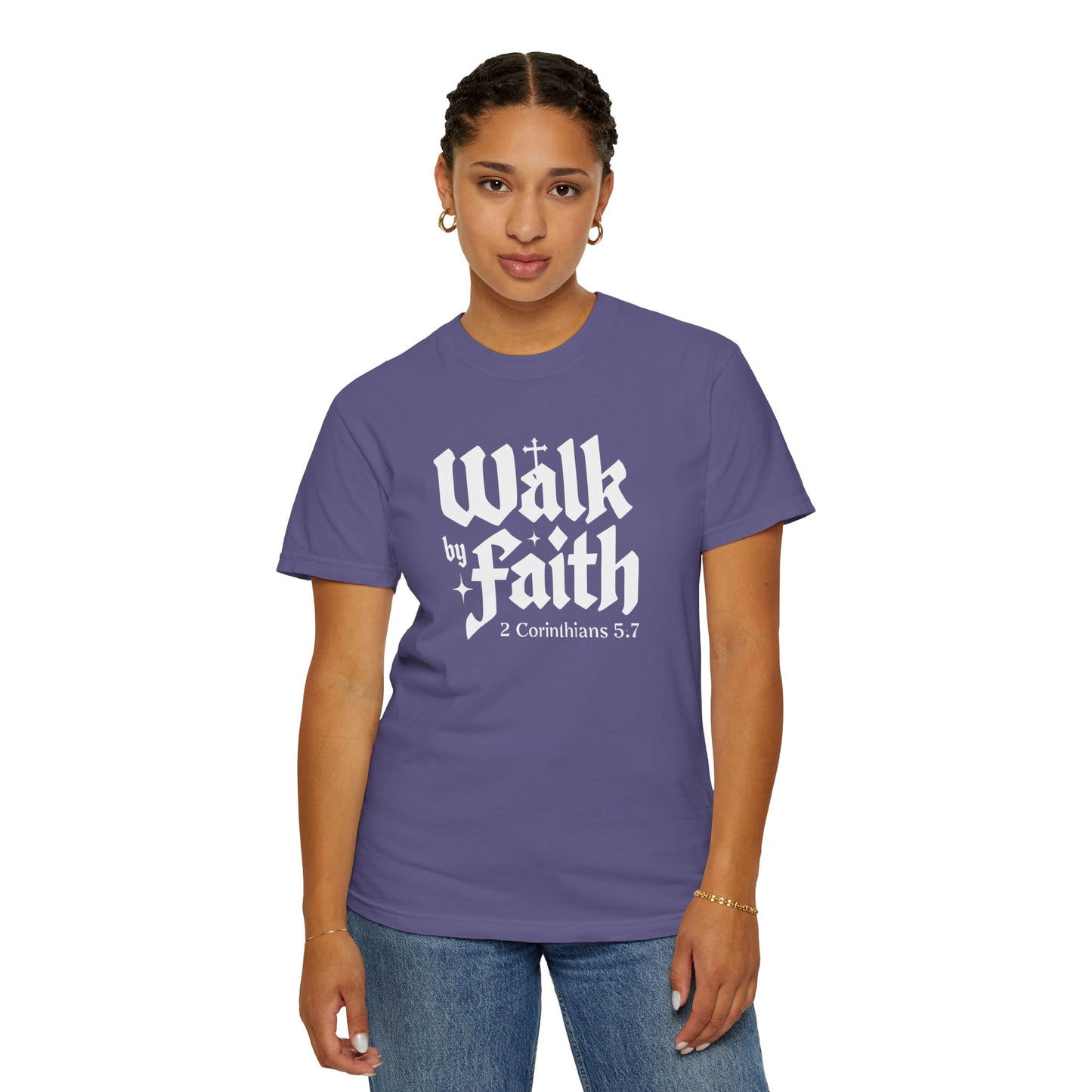 Walk by Faith Garment-Dyed Unisex T-Shirt - Inspirational Quote Tee