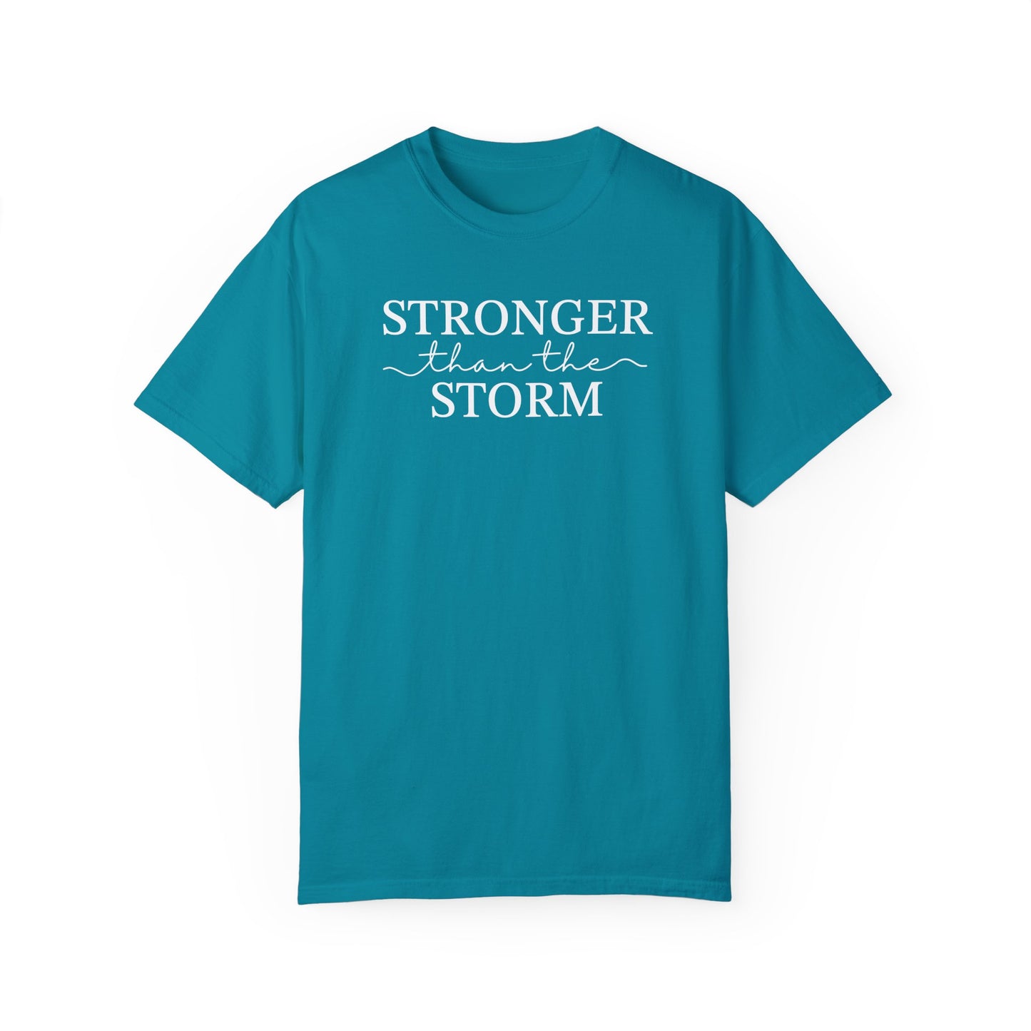 Stronger Than the Storm Unisex Garment-Dyed T-Shirt
