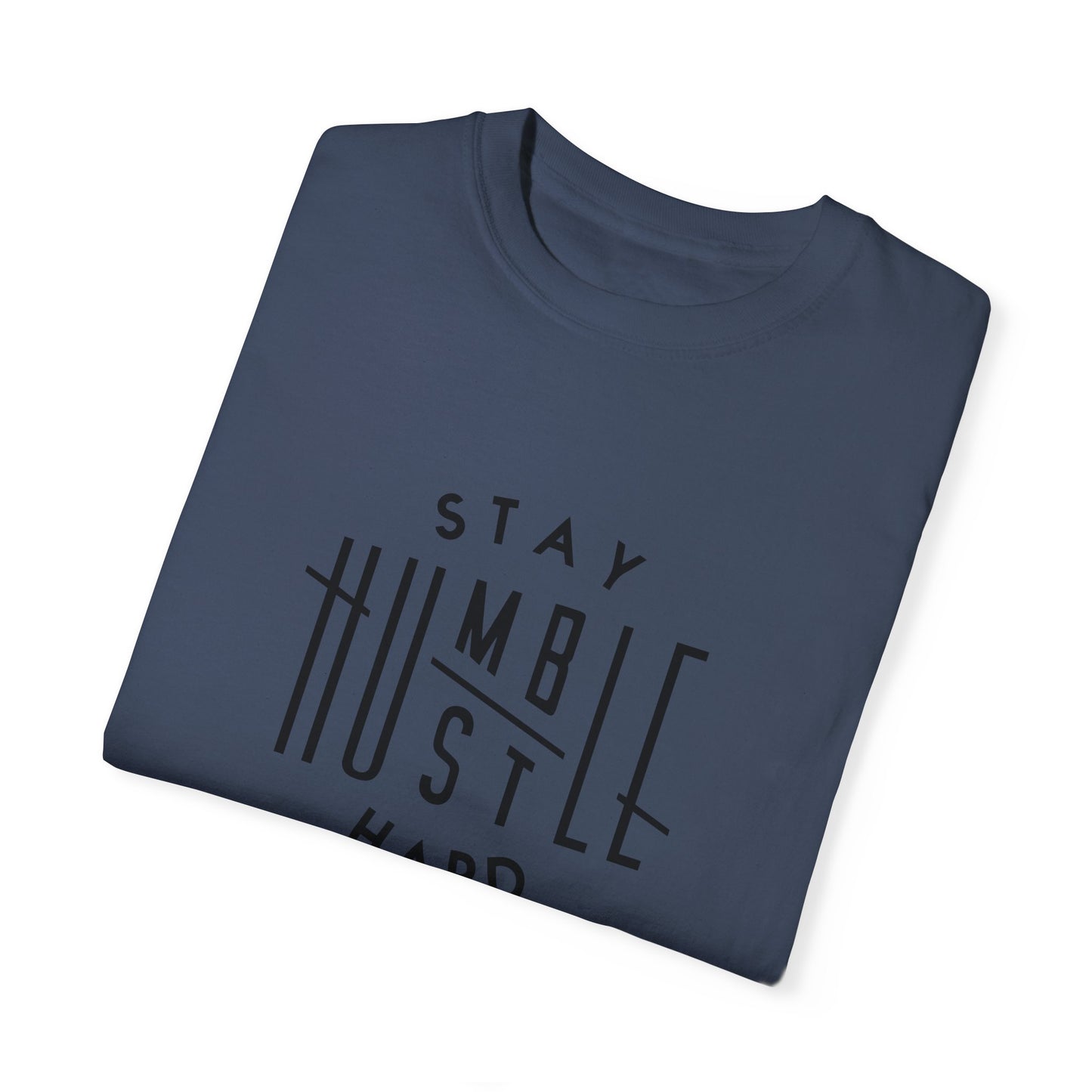 Stay Humble Hustle Hard Unisex T-Shirt - Motivational Streetwear