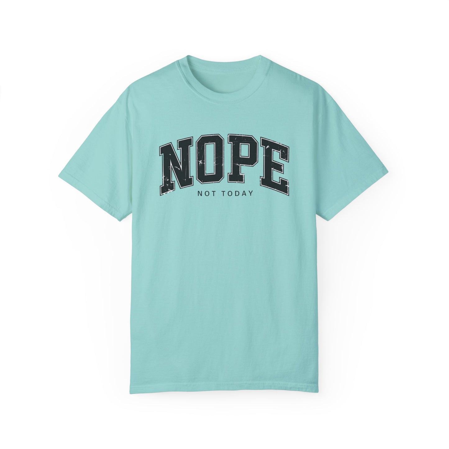 Unisex NOPE Not Today T-Shirt - Casual Humor Tee for Everyday Wear