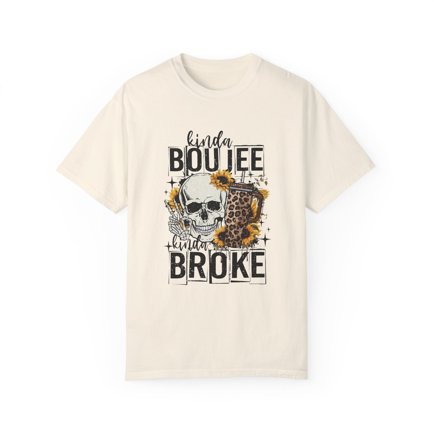 Kinda Boujee Kinda Broke Black Unisex Garment-Dyed T-shirt - Trendy Casual Wear for Cool Vibes