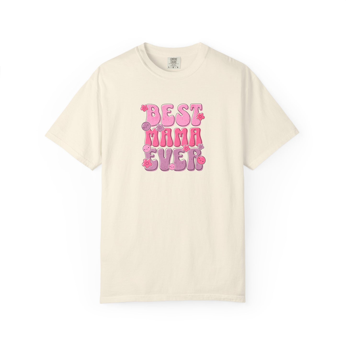 Best Mama Ever T-Shirt - Fun Gift for Moms, Comfortable Unisex Tee