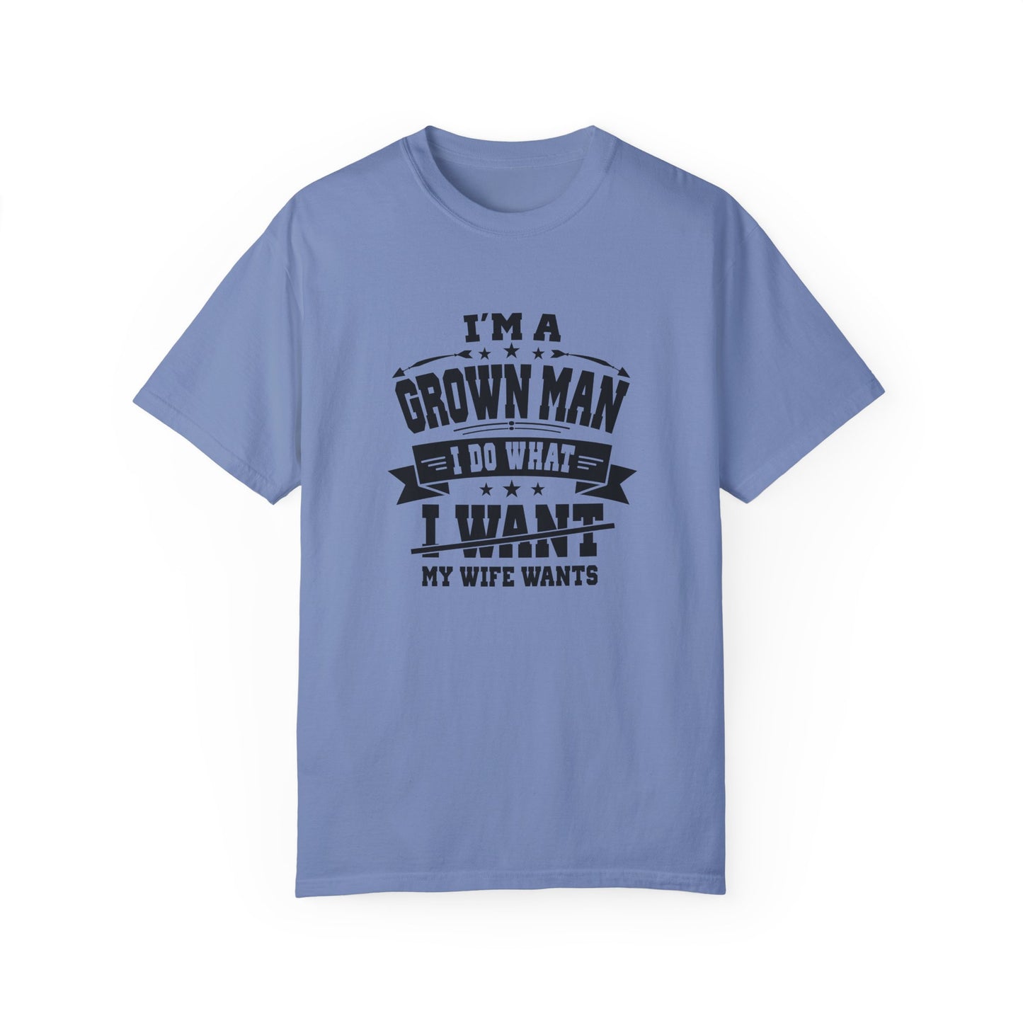 Humorous Grown Man T-Shirt - Perfect Gift for Men