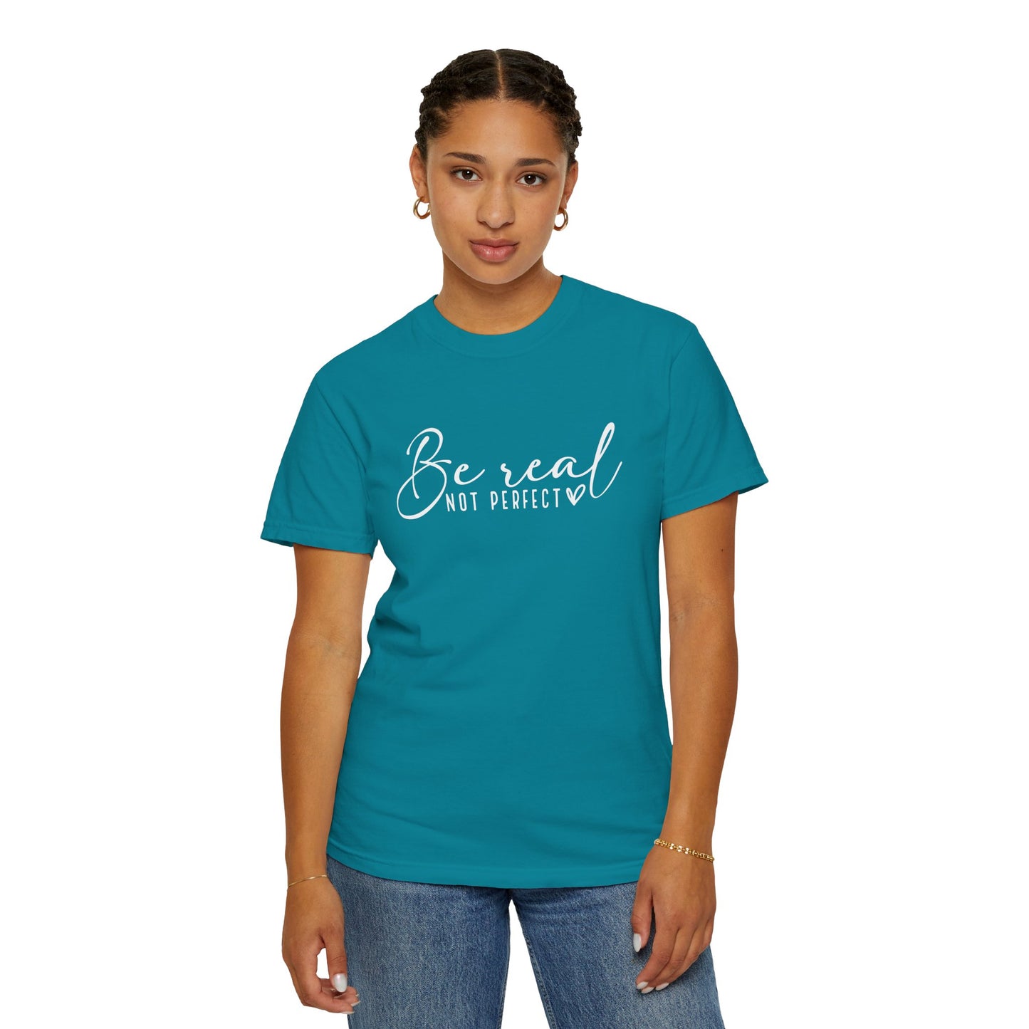 Be Real Not Perfect Unisex T-Shirt - Casual Positive Vibe Tee