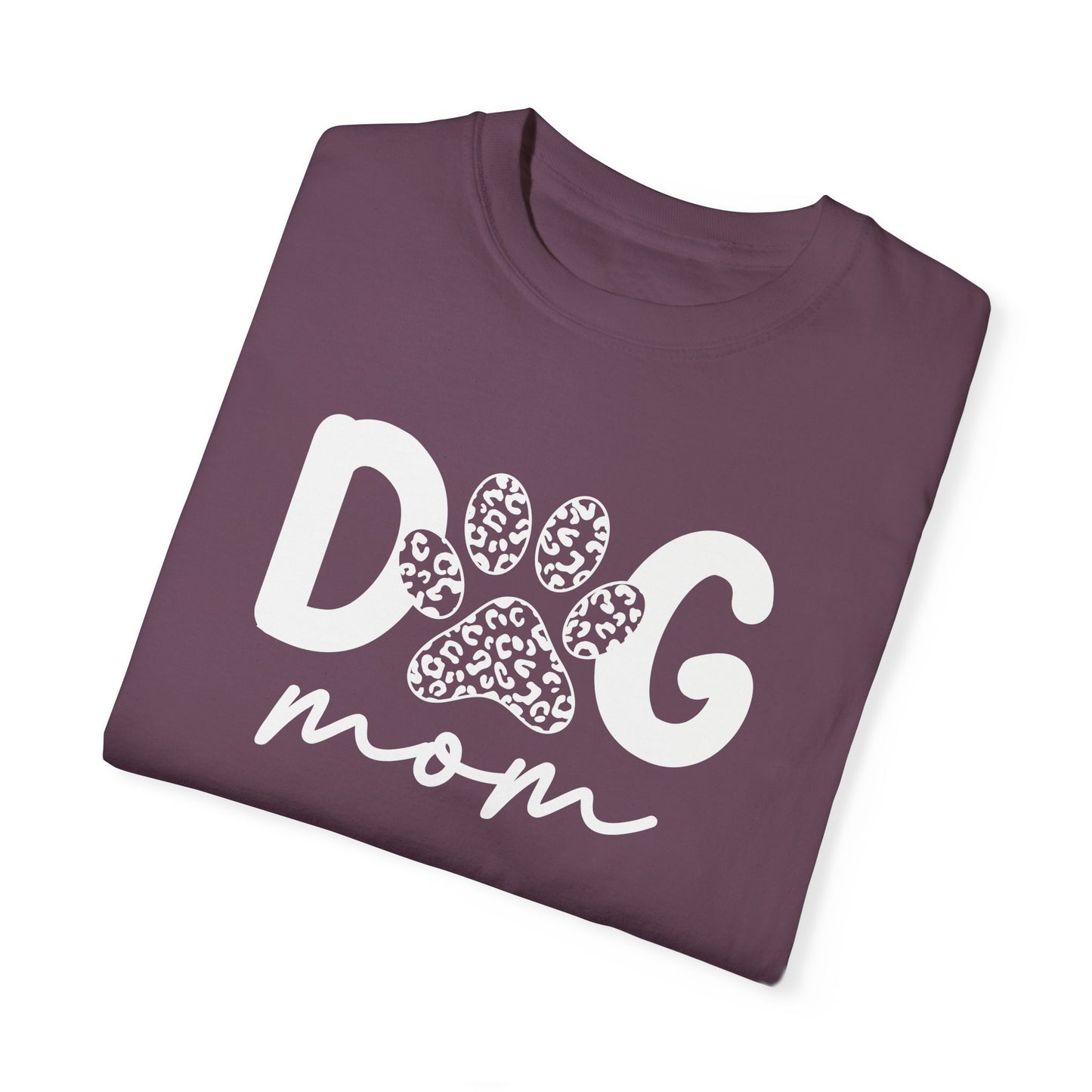 Dog Mom Unisex Garment-Dyed T-Shirt | Cute Pet Lover Tee