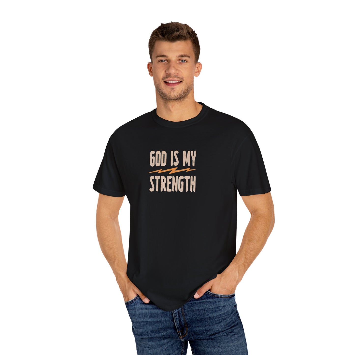God is My Strength Unisex Garment-Dyed T-Shirt – Inspirational Casual Wear