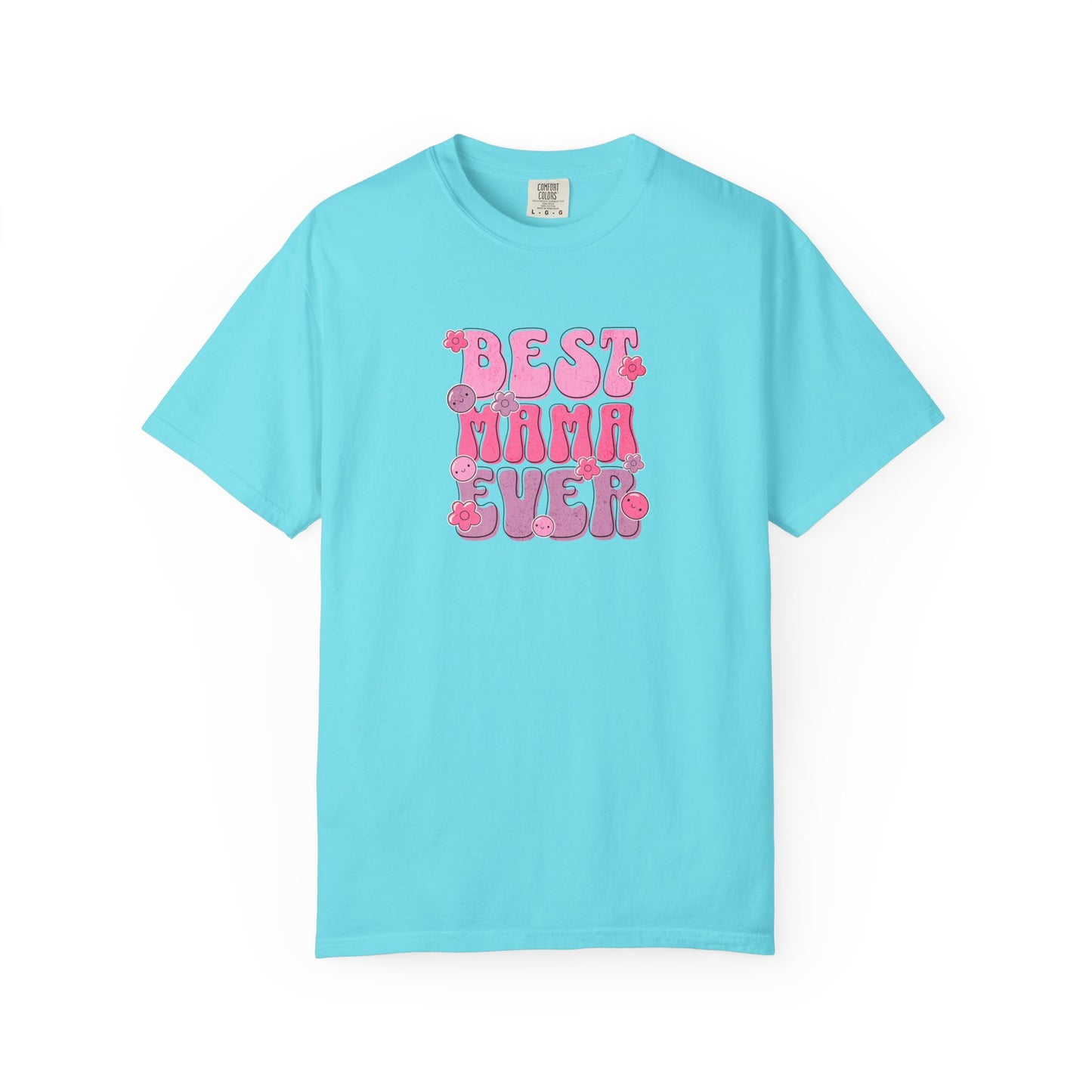 Best Mama Ever T-Shirt - Fun Gift for Moms, Comfortable Unisex Tee