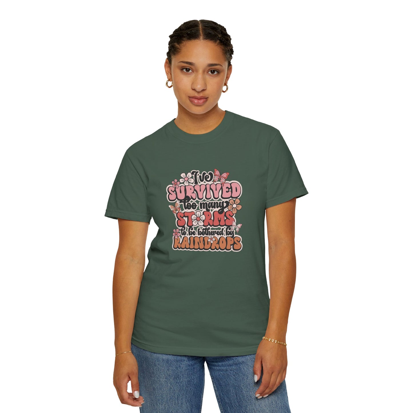 Unisex Garment-Dyed T-Shirt - 'I Survived Too Many Storms' Floral Design