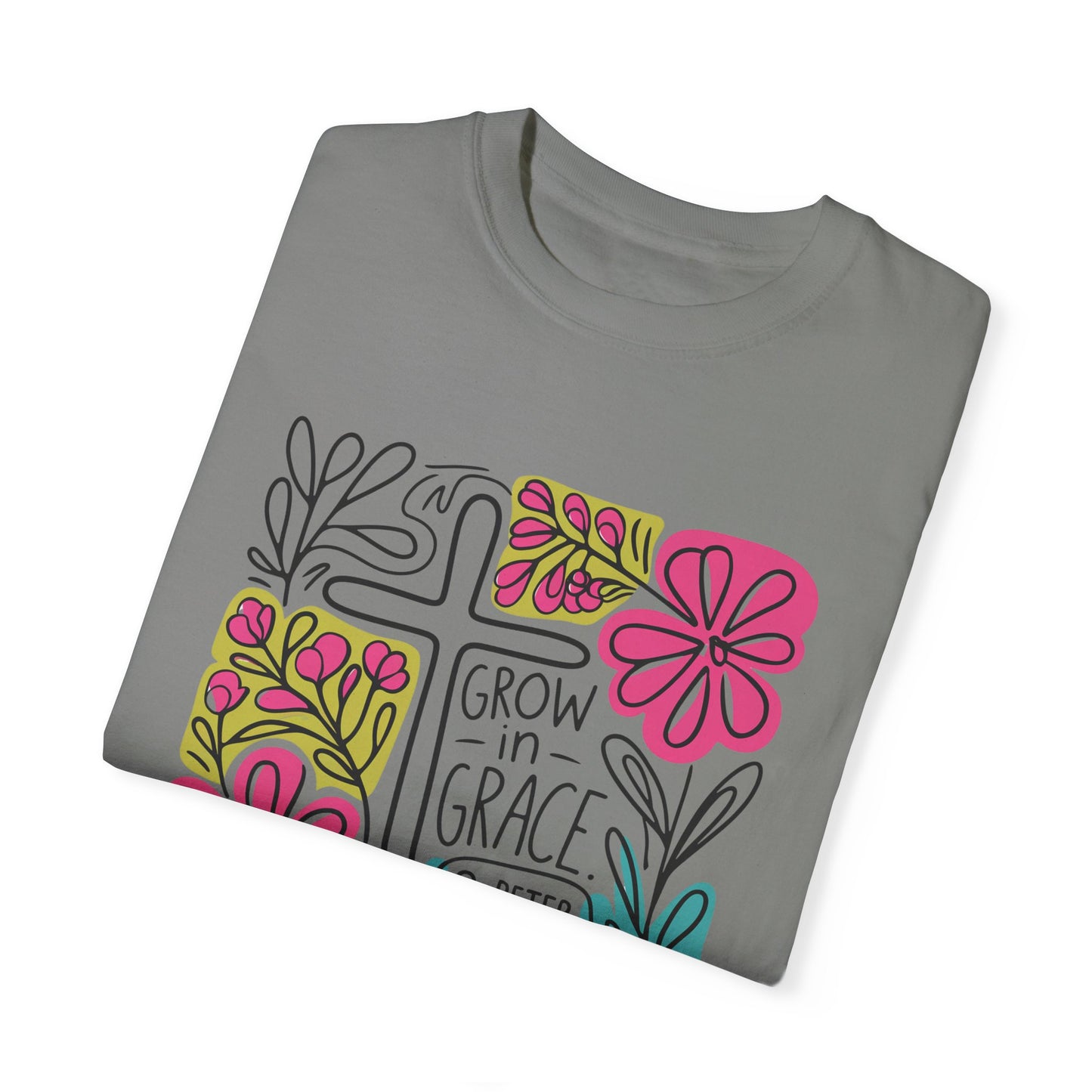 Unisex Garment-Dyed T-Shirt - "Grow in Grace" Floral Design