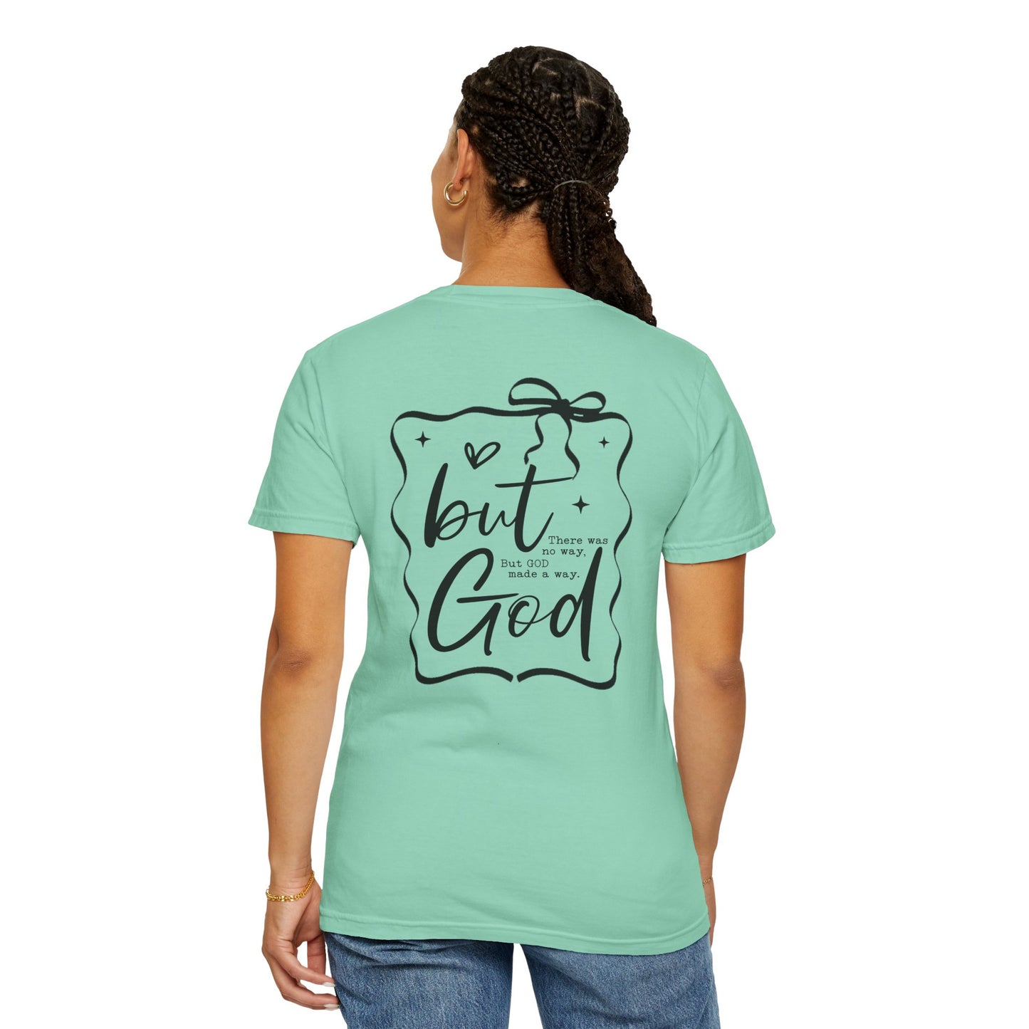 Inspirational Unisex Garment-Dyed T-Shirt - "but God made a way"