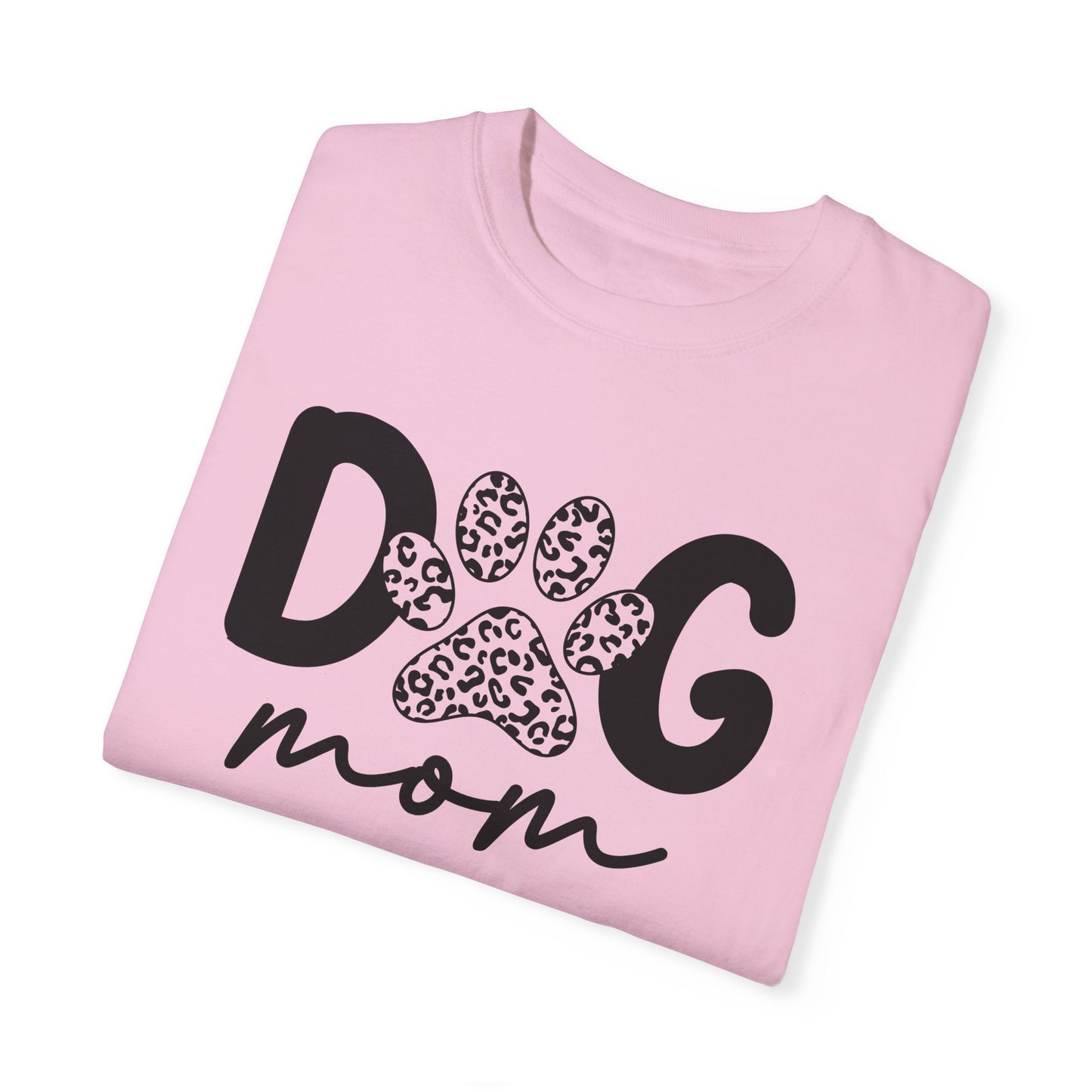Cute Dog Mom Garment-Dyed T-Shirt | Perfect Gift for Pet Lovers