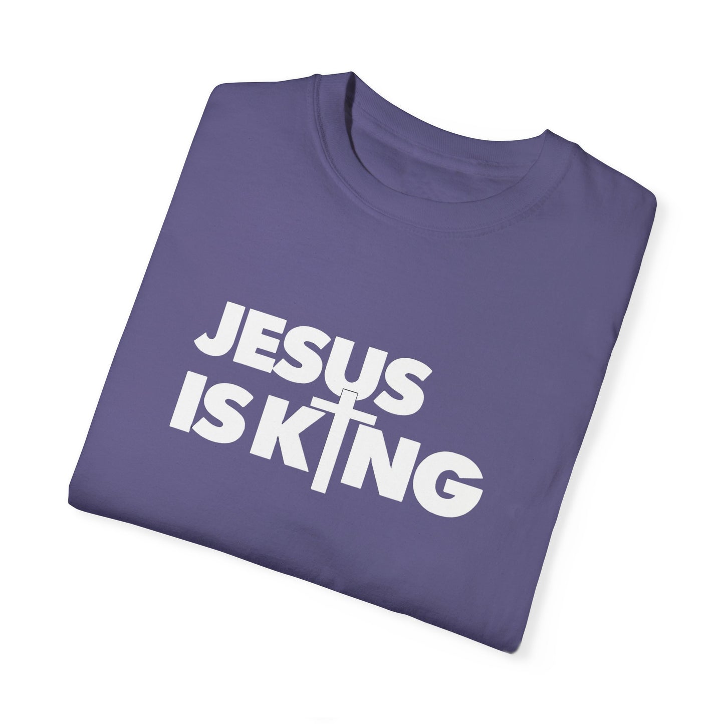 Unisex Garment-Dyed T-Shirt - "Jesus is King" Inspirational Tee