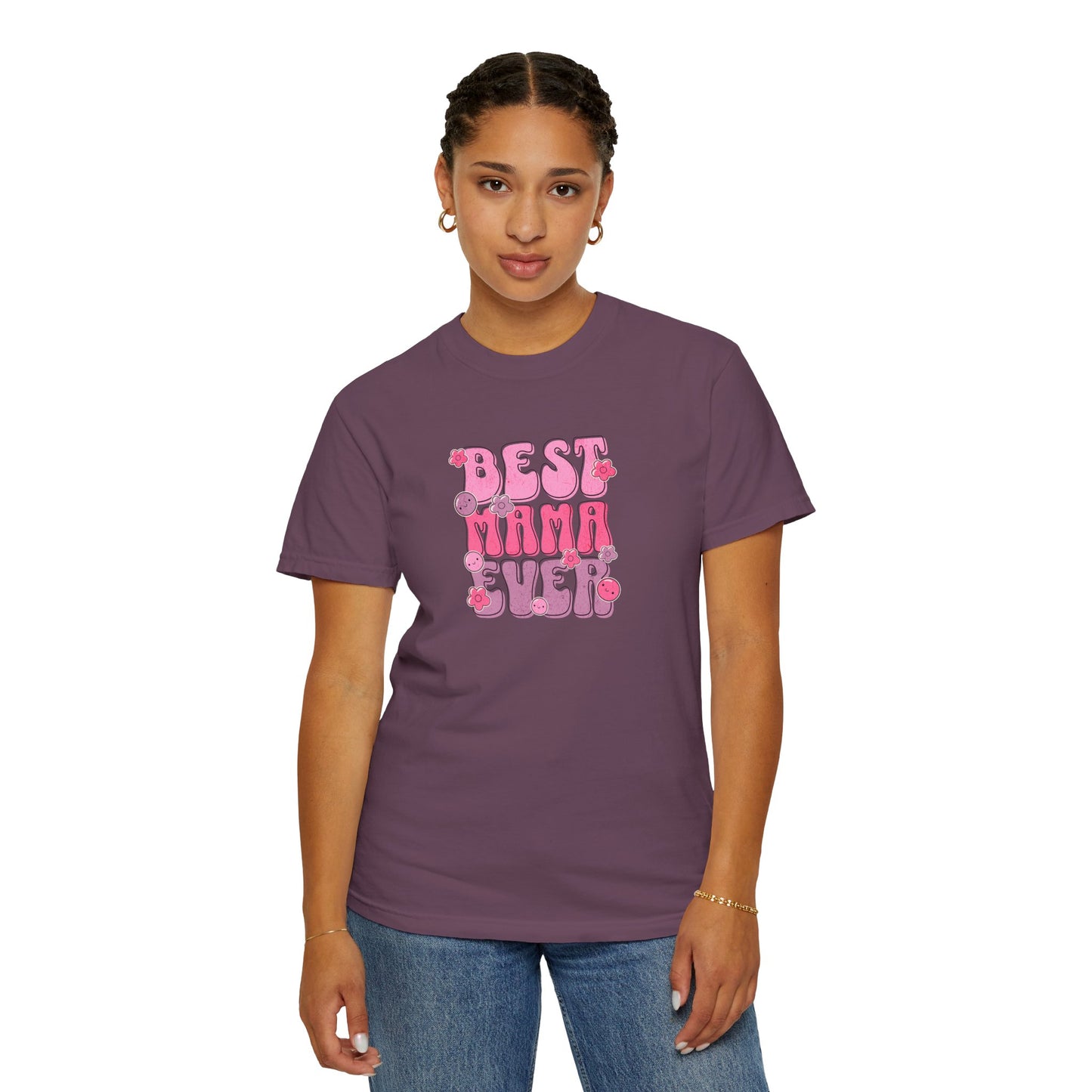 Best Mama Ever T-Shirt - Fun Gift for Moms, Comfortable Unisex Tee