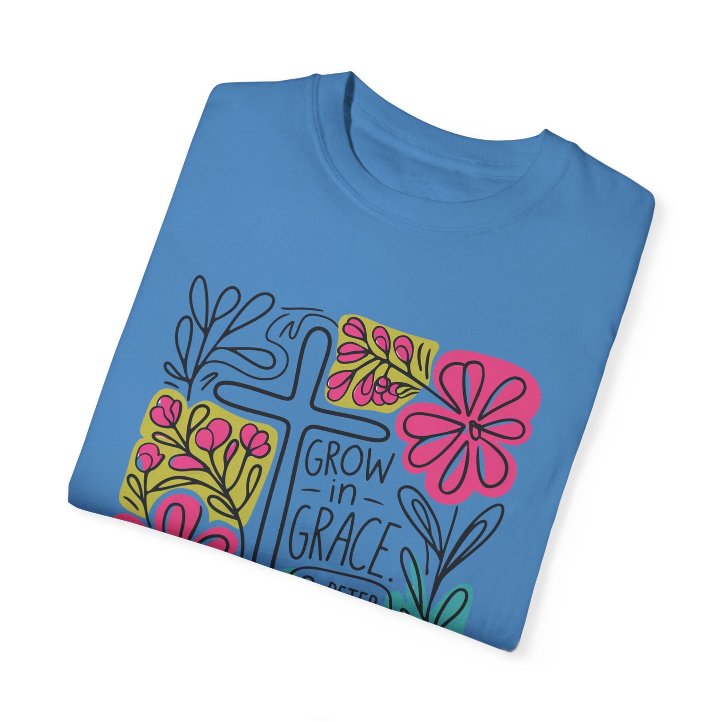 Unisex Garment-Dyed T-Shirt - "Grow in Grace" Floral Design