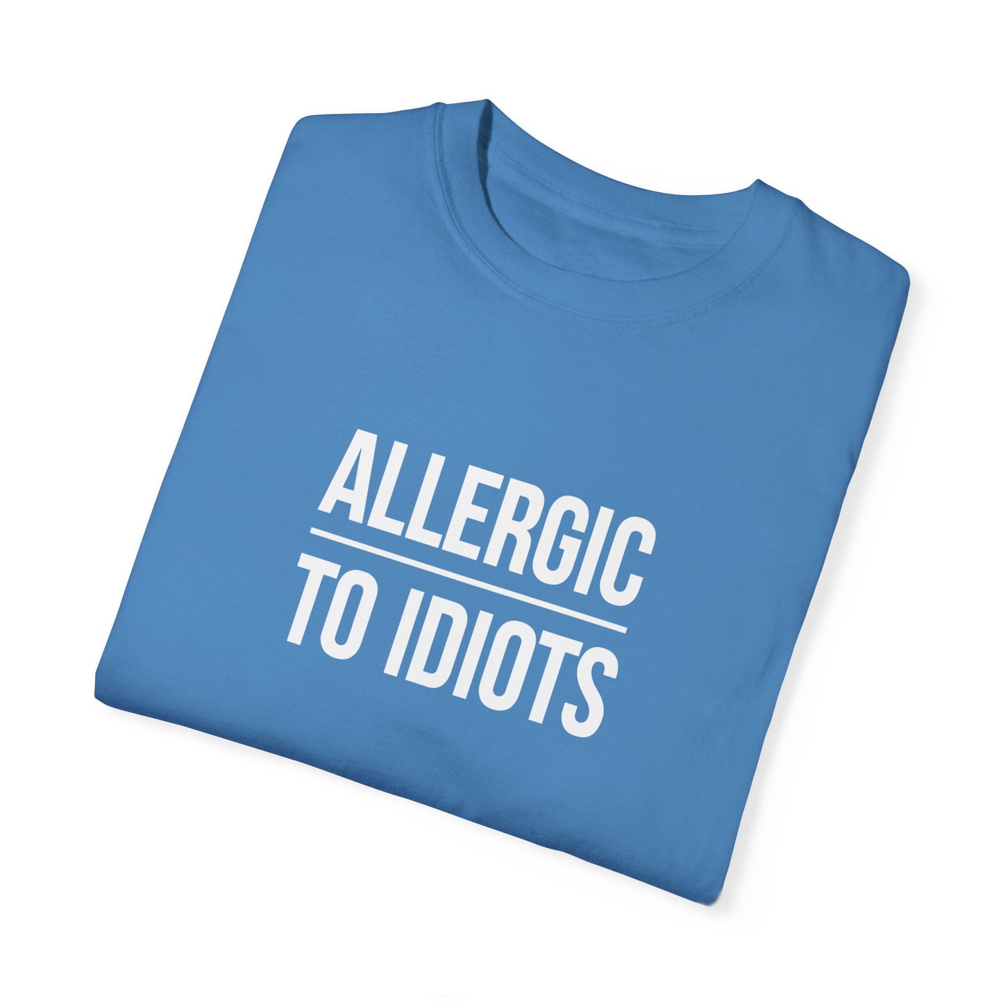 Unisex Allergic to Idiots T-Shirt - Relaxed Fit Cotton Tee