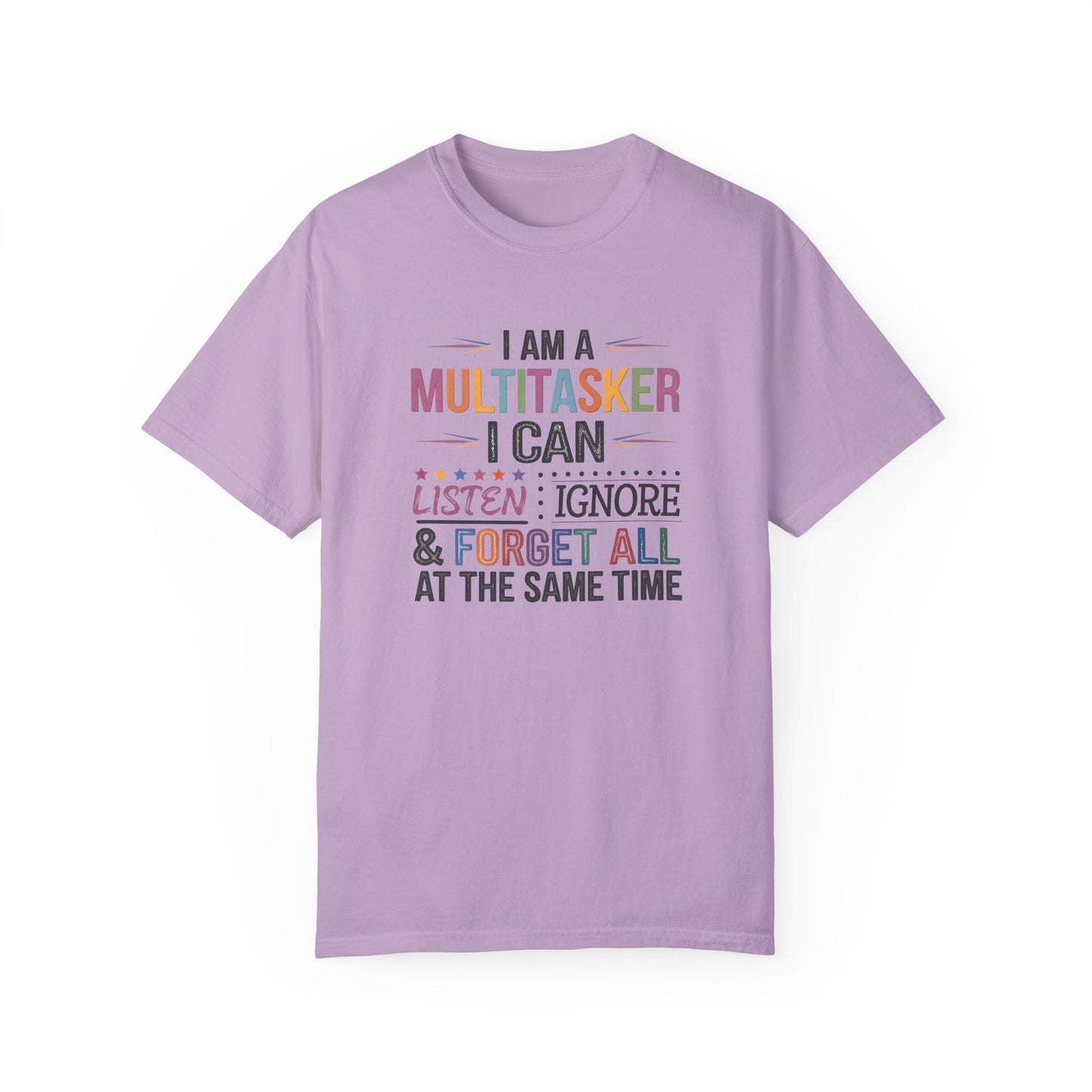 Funny Multitasker T-shirt - Unisex Garment-Dyed Tee, Perfect Gift for Busy Individuals
