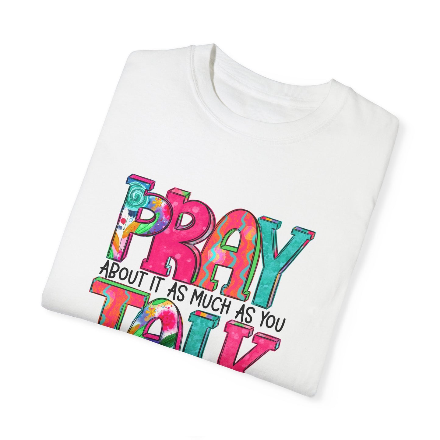 Colorful Unisex T-Shirt - 'Pray About It, Talk About It' Inspirational Design