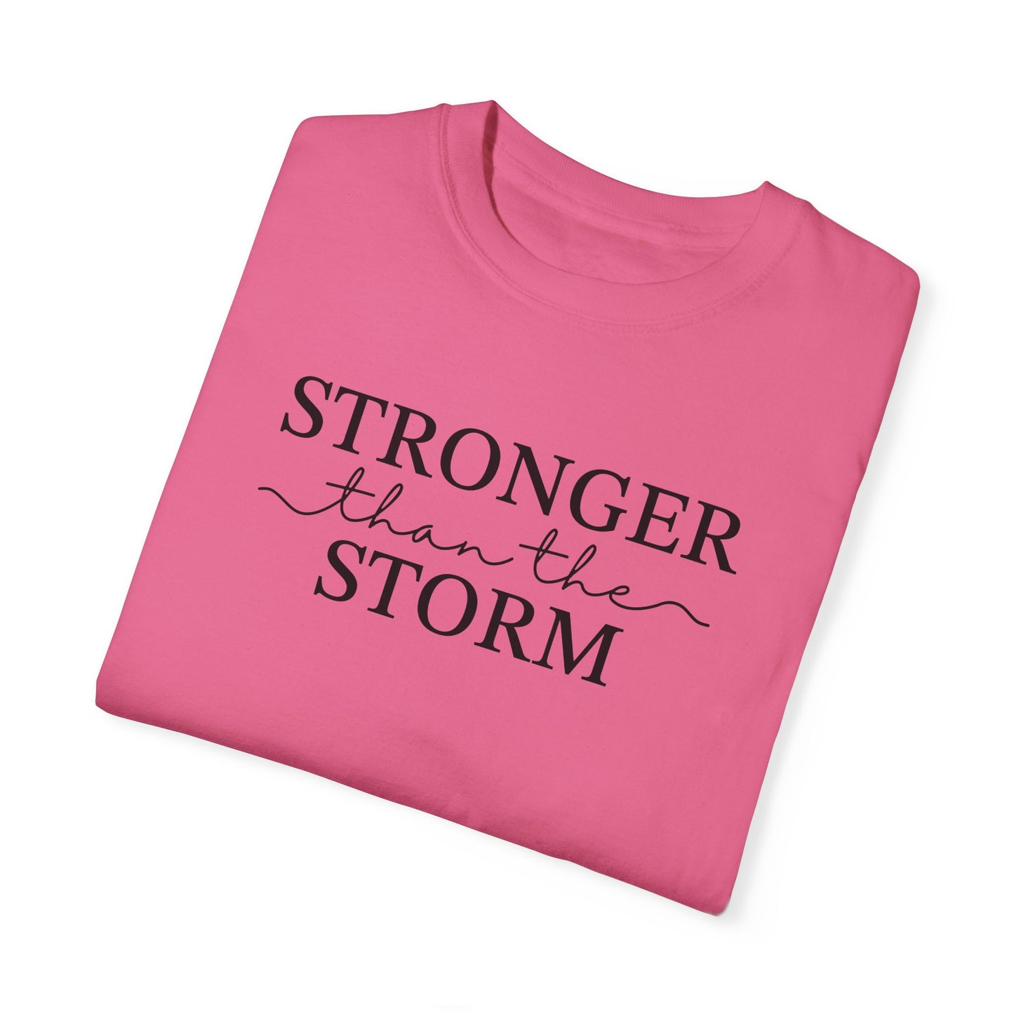 Inspirational T-Shirt - "Stronger than the Storm" Unisex Garment-Dyed Tee