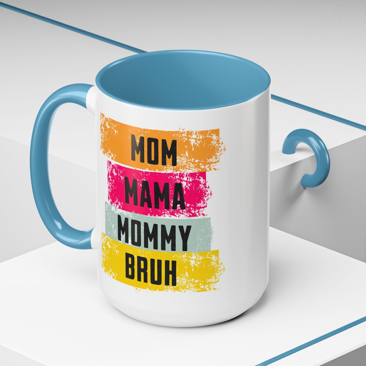 Colorful Family Titles 15oz Coffee Mug - MOM, MAMA, MOMMY, BRUH - Perfect Gift for Mother's Day!