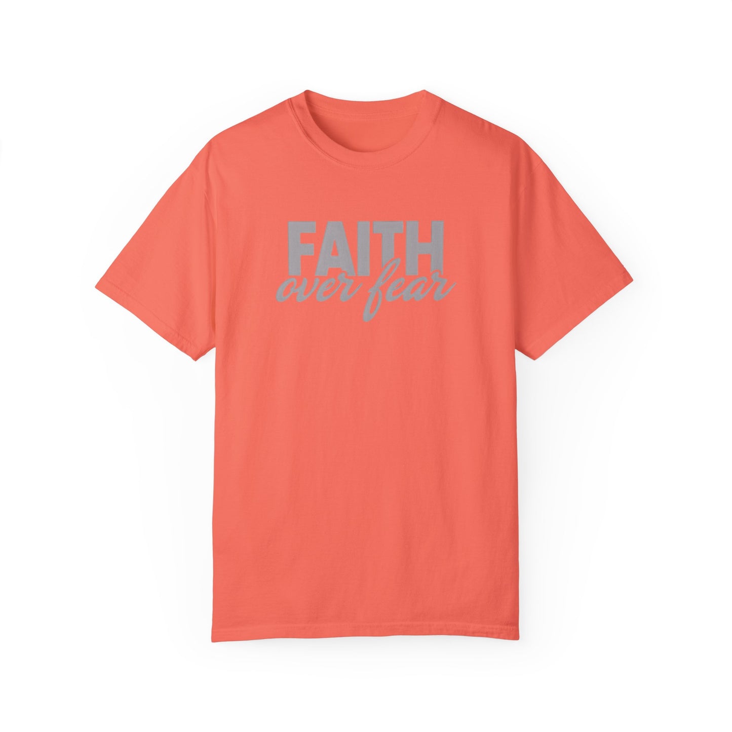 Faith Over Fear Unisex Garment-Dyed T-shirt - Inspirational Apparel