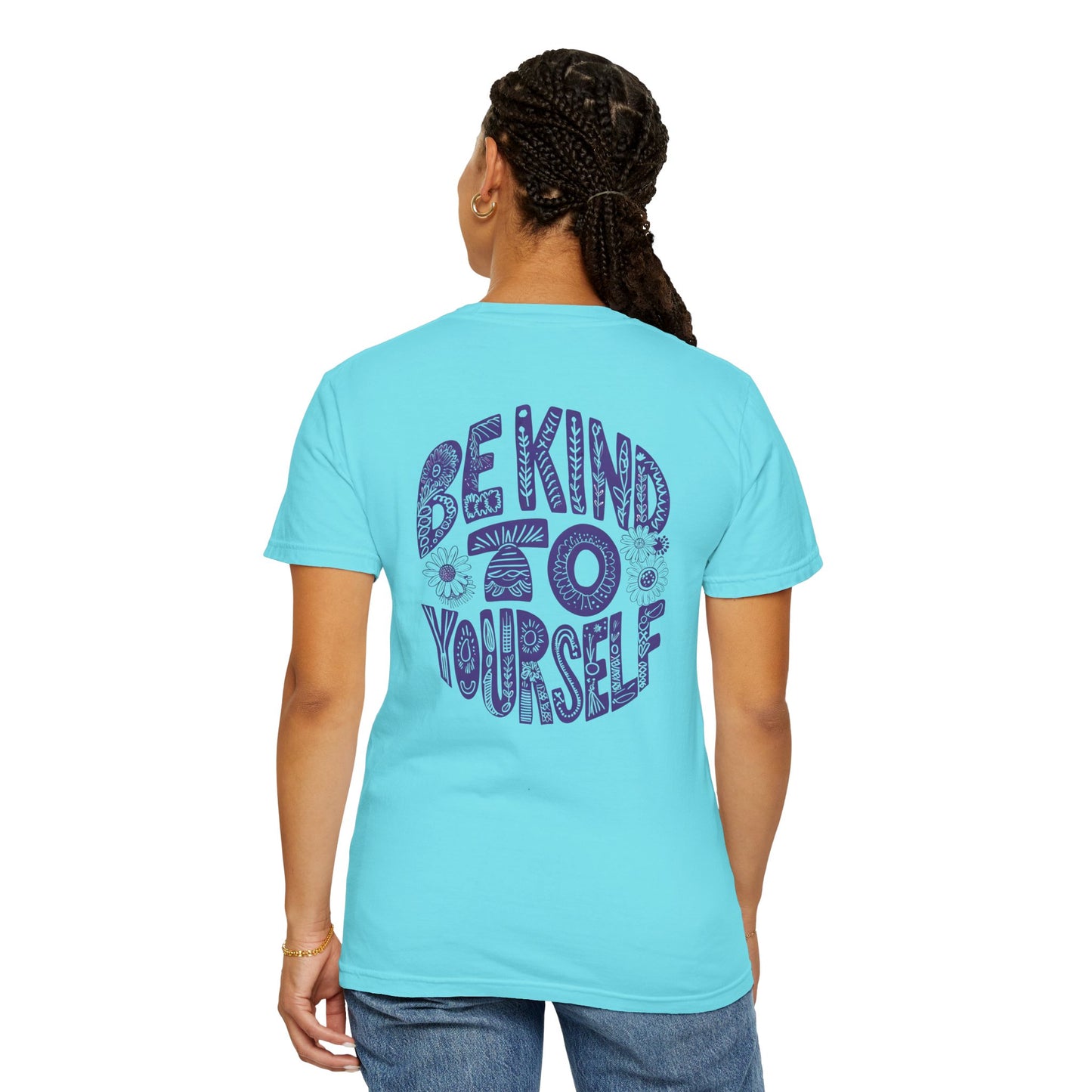 Sunflower Be Kind To Yourself Unisex Garment-Dyed T-Shirt