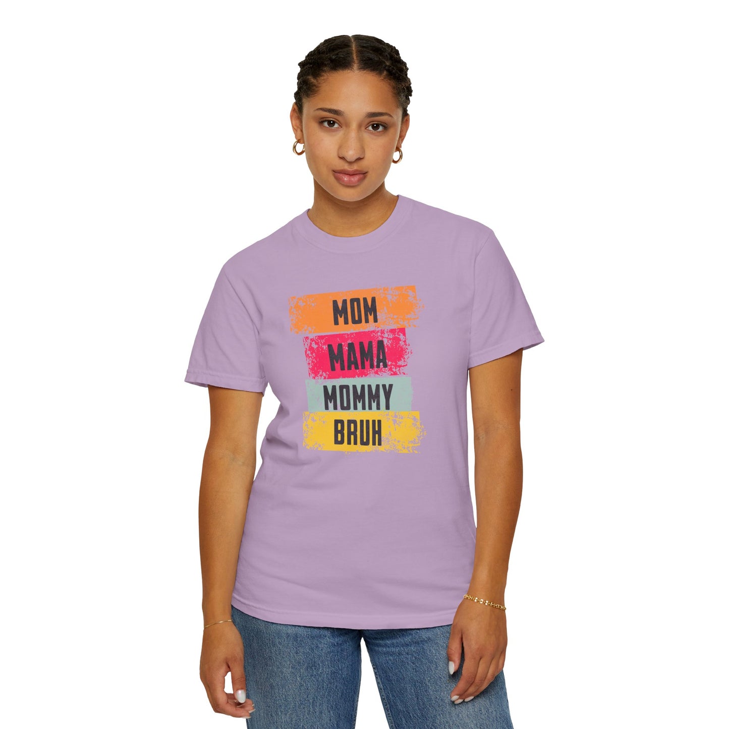 Mom, Mama, Mommy, Bruh Shirt- Colorful Mom Life Unisex T-Shirt – Fun & Casual Gift for Mothers