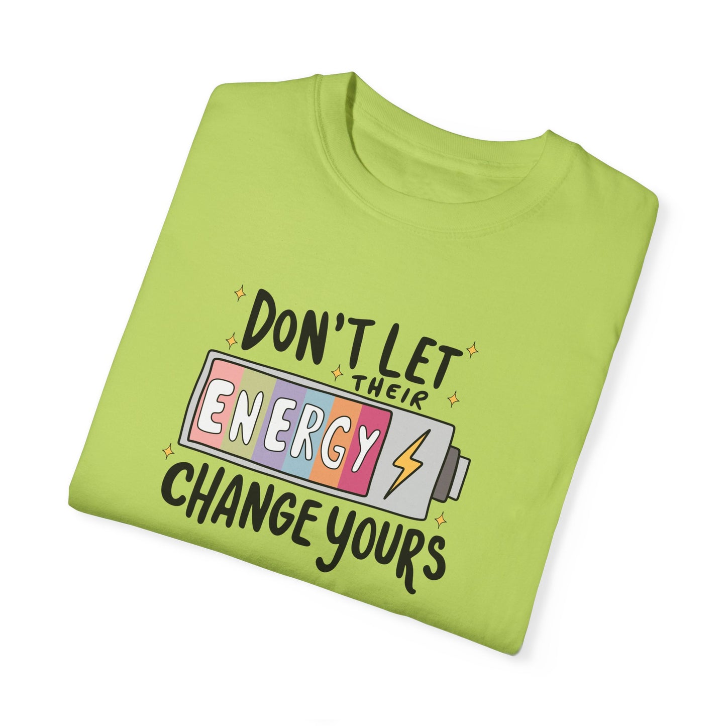 Funny Energy Change Unisex T-Shirt - Motivational Quote Tee