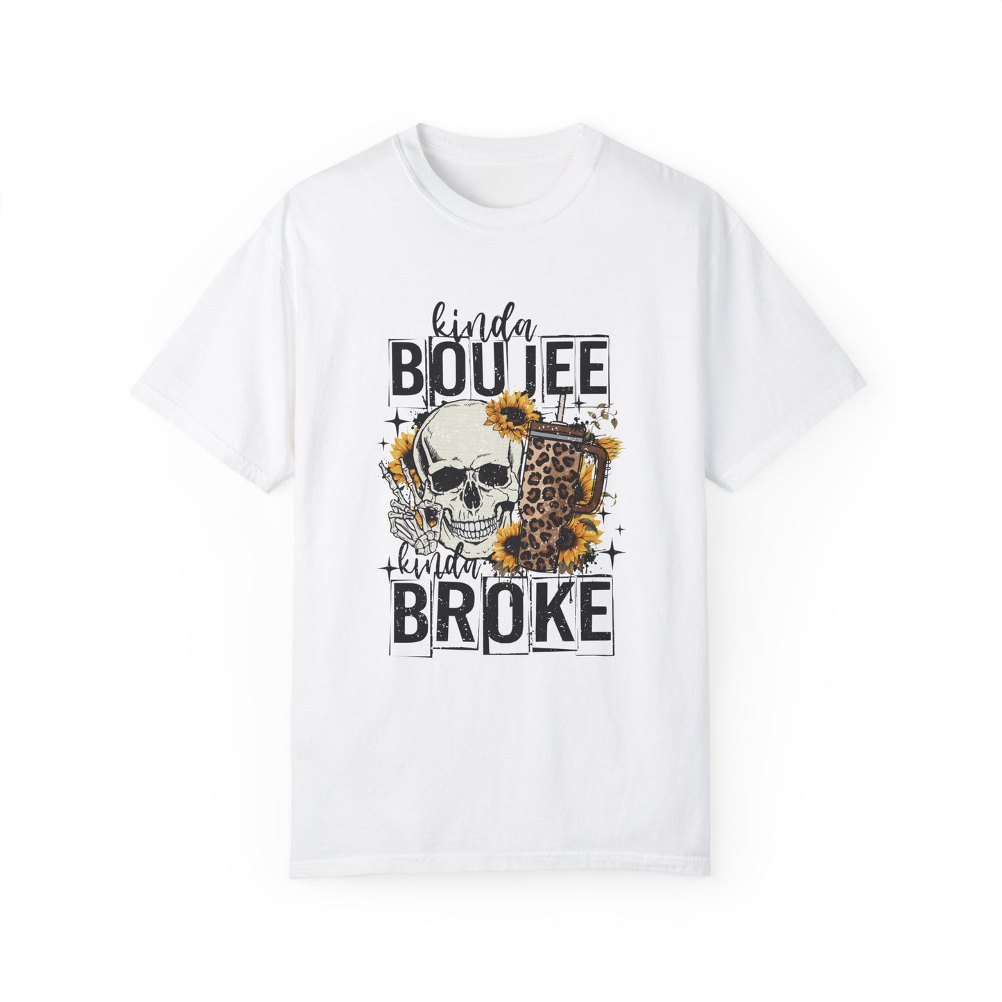 Kinda Boujee Kinda Broke Black Unisex Garment-Dyed T-shirt - Trendy Casual Wear for Cool Vibes