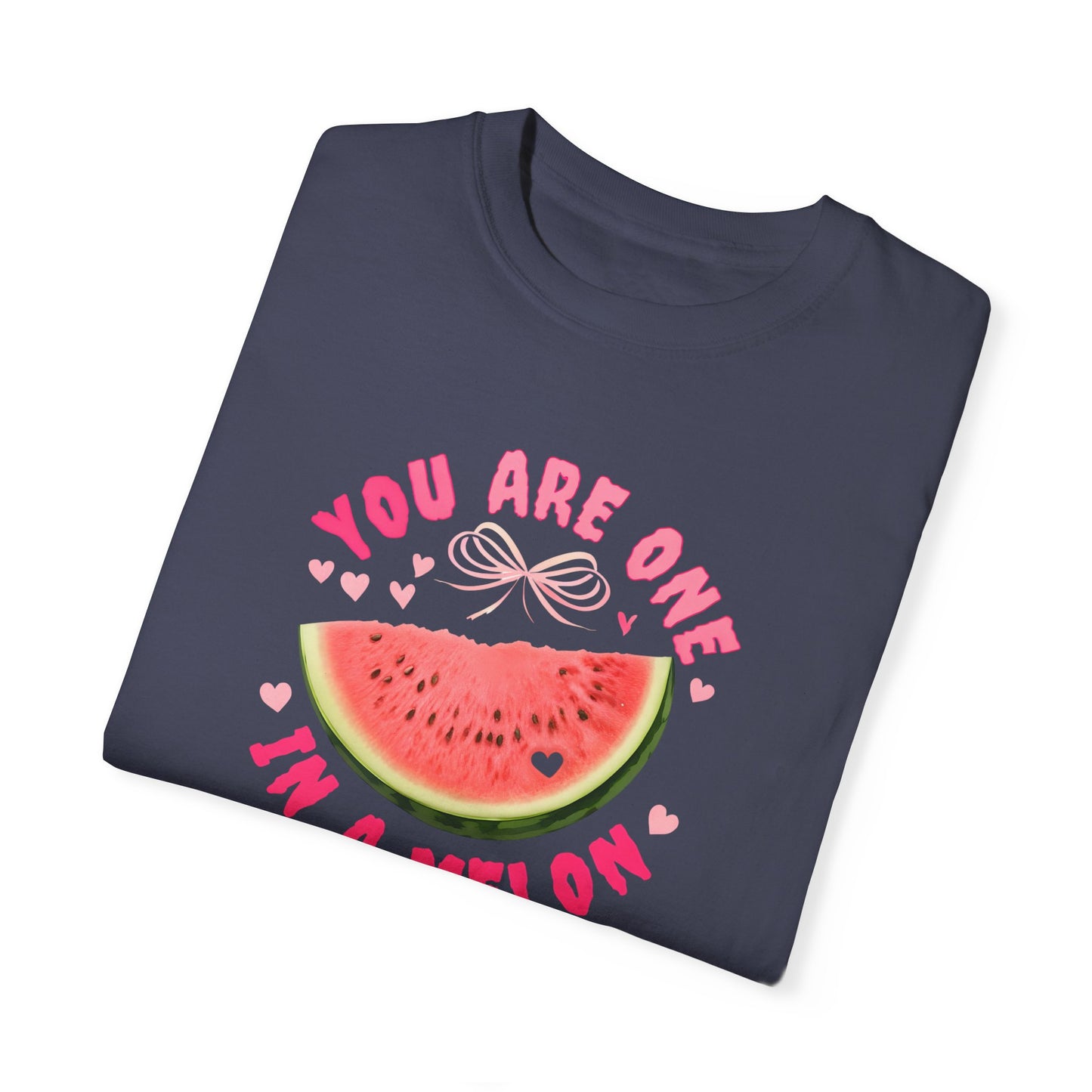 You Are One in a Melon Unisex Garment-Dyed T-Shirt - Fun Summer Tee for Fruit Lovers