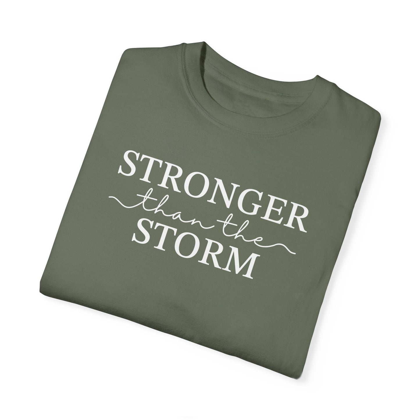 Stronger Than the Storm Unisex Garment-Dyed T-Shirt