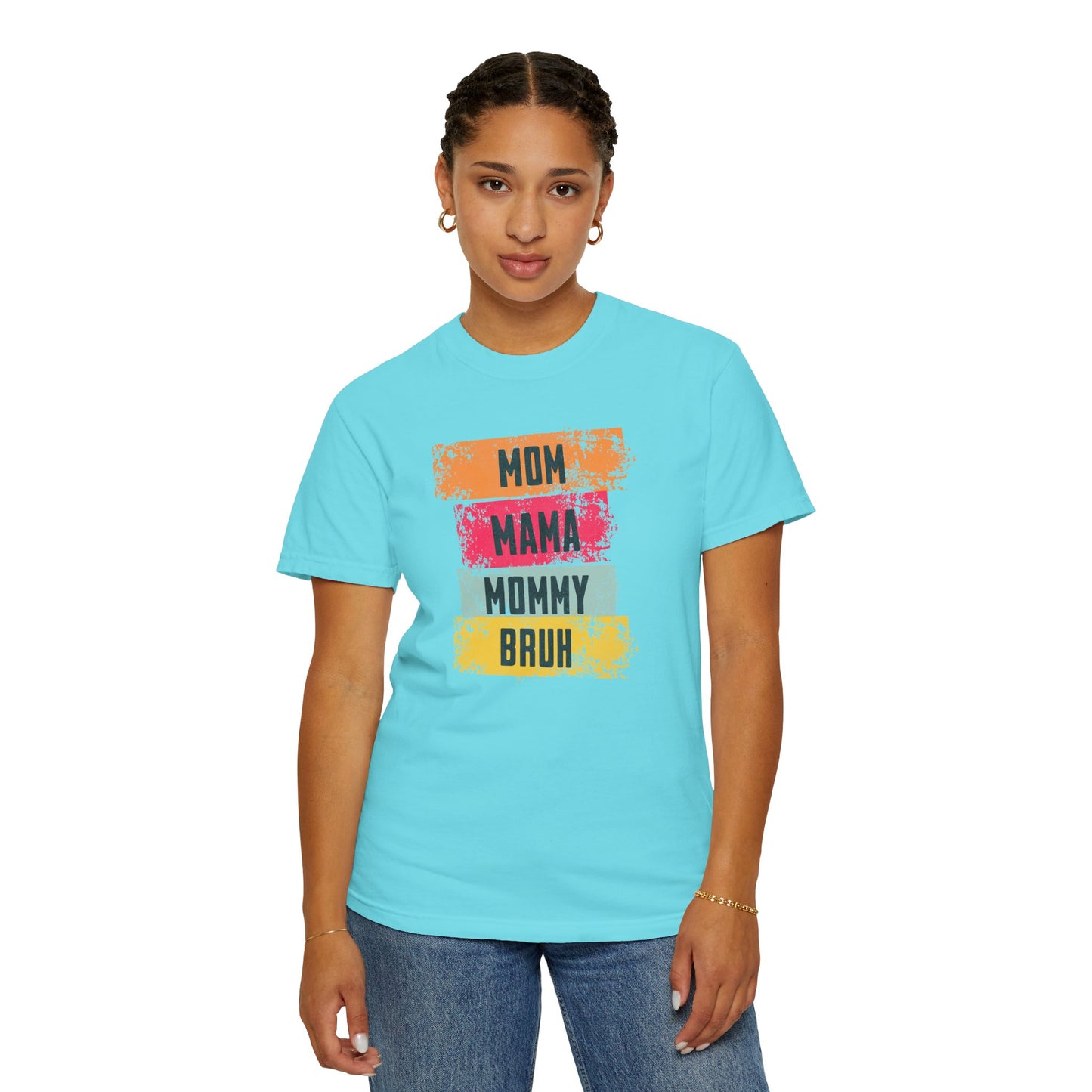 Mom, Mama, Mommy, Bruh Shirt- Colorful Mom Life Unisex T-Shirt – Fun & Casual Gift for Mothers