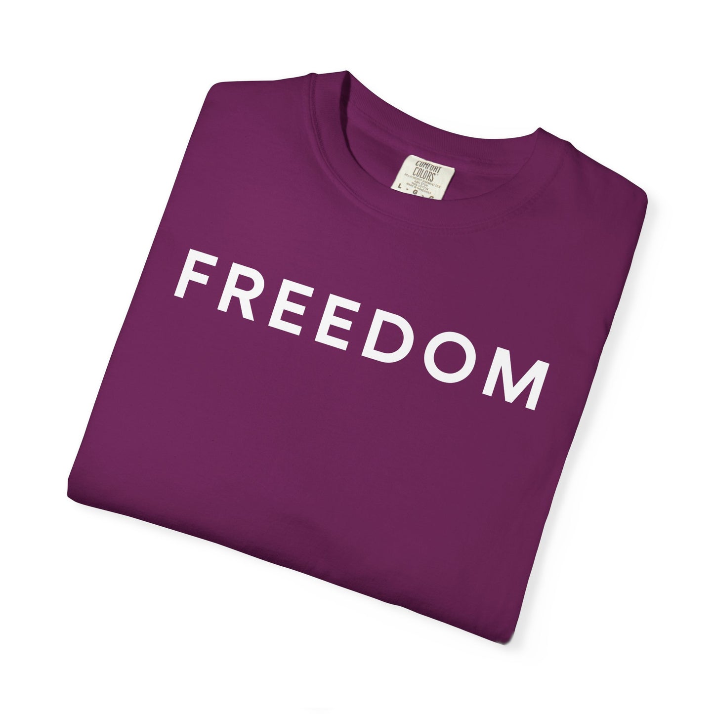Freedom Unisex Garment-Dyed T-shirt - Casual Tee, Thought-Provoking Apparel, Perfect for Gifts, Statement Tees, Everyday Wear
