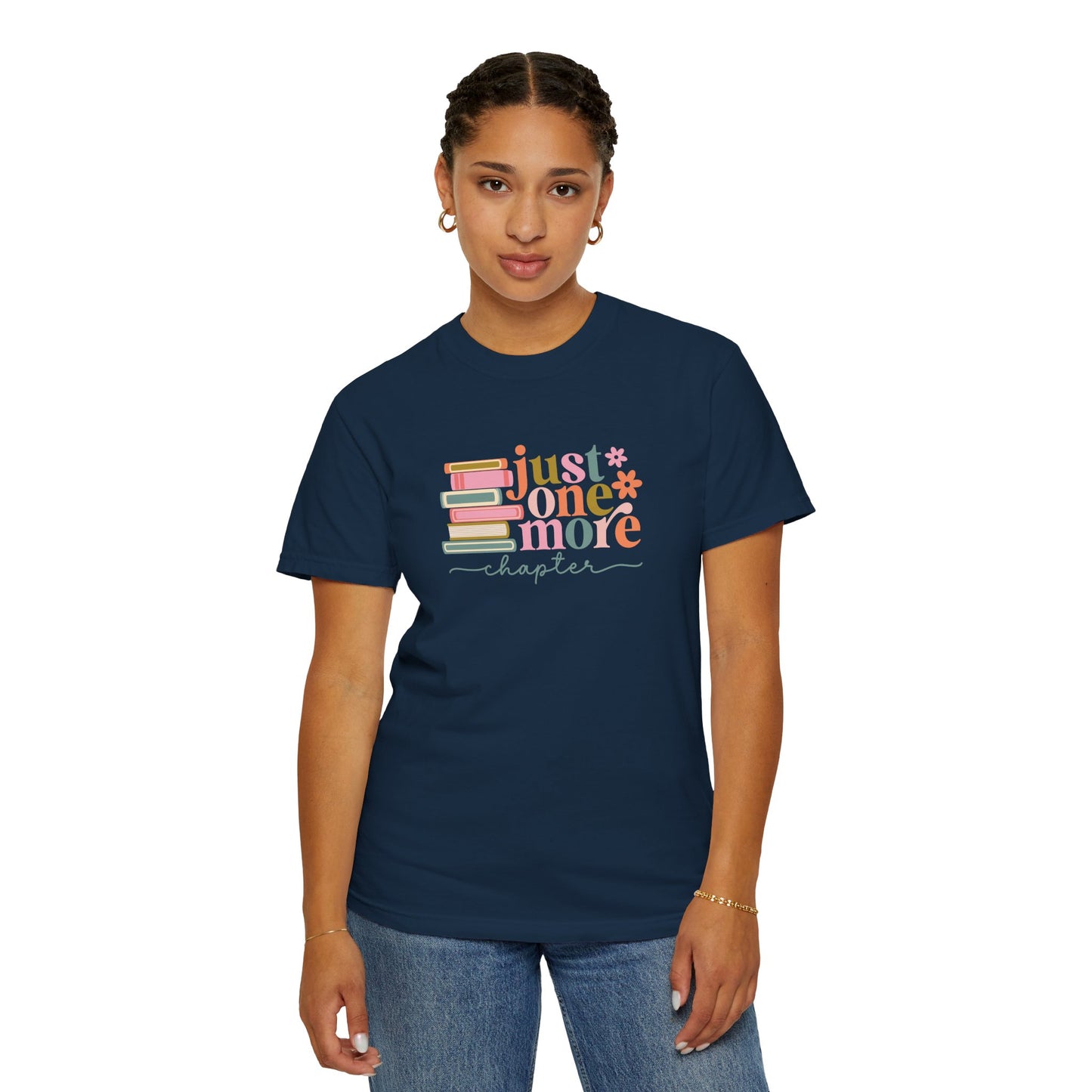 Just One More Chapter Unisex Garment-Dyed T-Shirt - Book Lover Tee