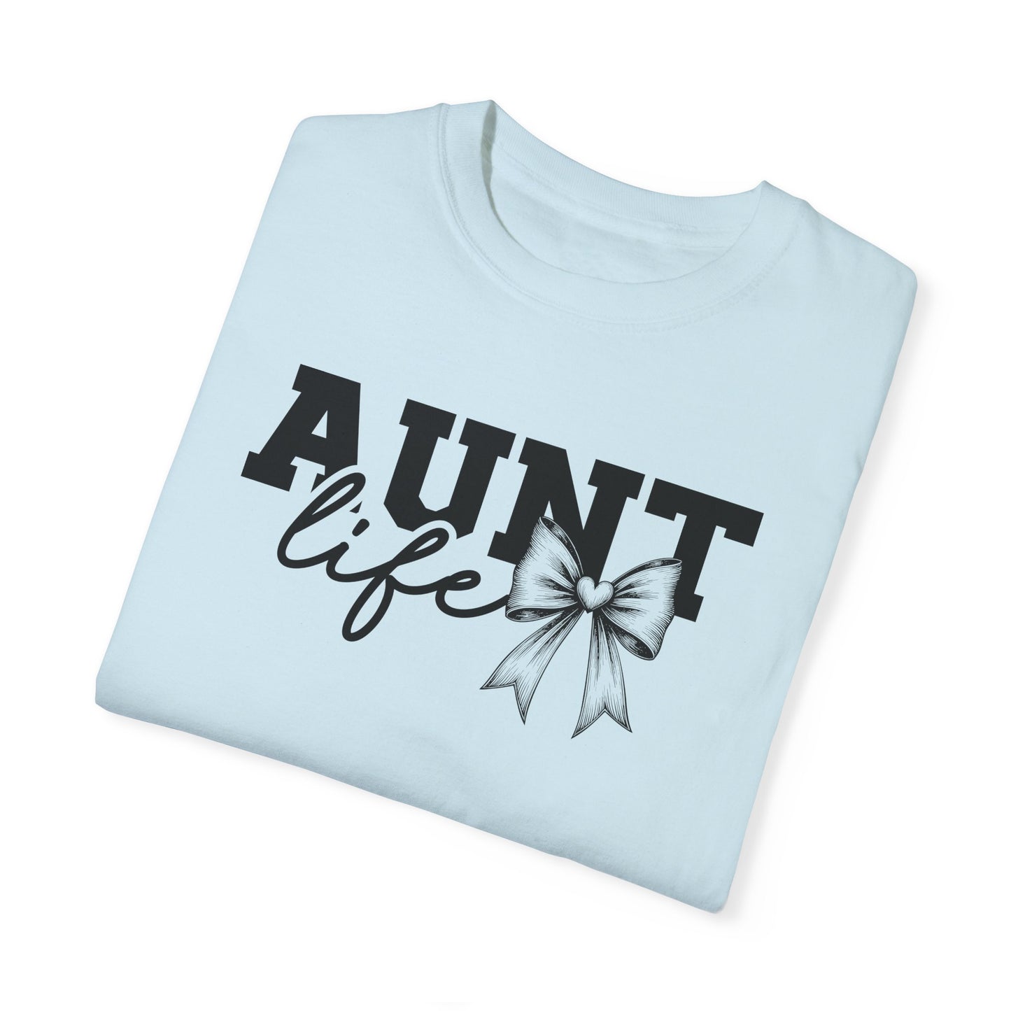 AUNT Life Garment-Dyed T-Shirt - Perfect Gift for Aunts