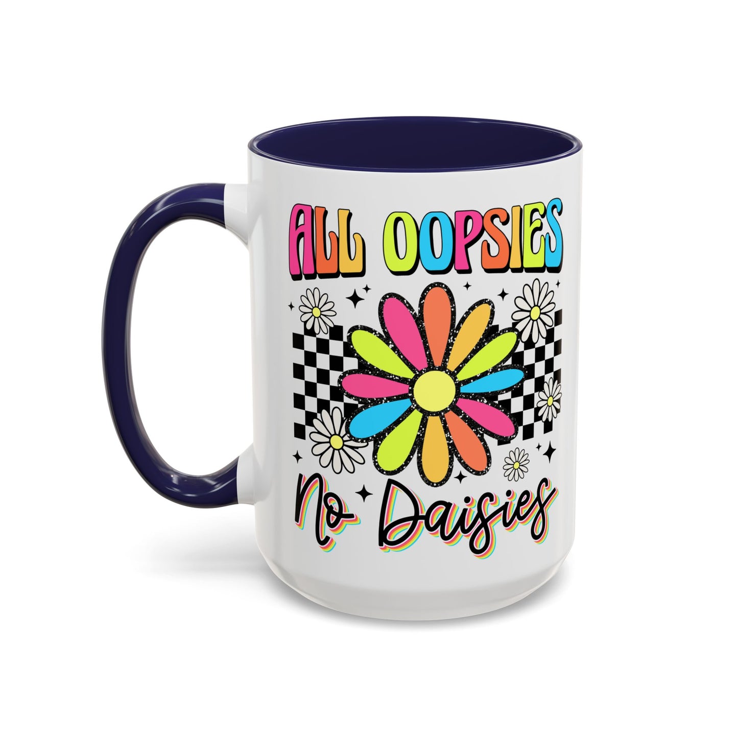 Colorful Flower Accent 15oz. Coffee Mug - 'All Oopsies, No Daisies'