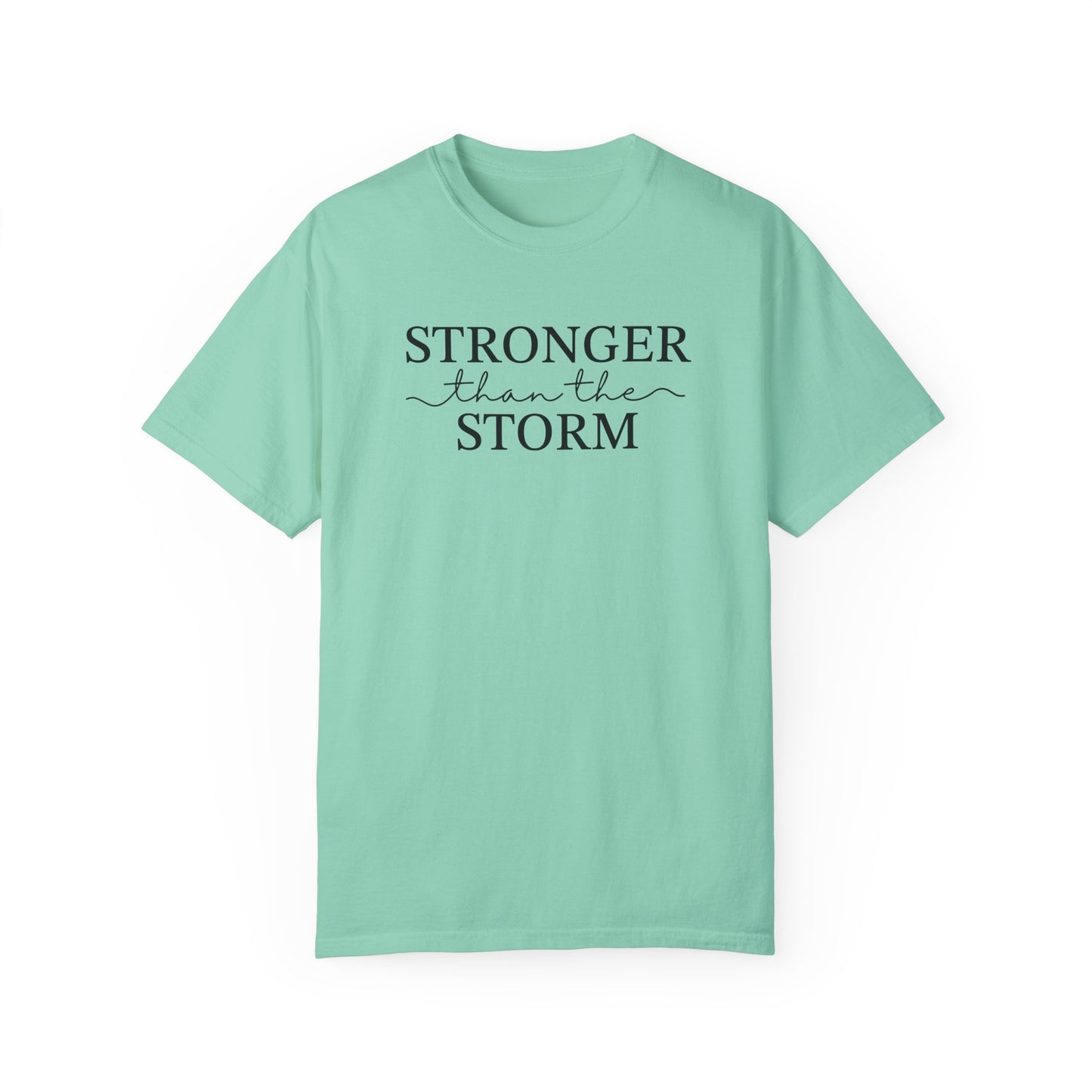 Inspirational T-Shirt - "Stronger than the Storm" Unisex Garment-Dyed Tee