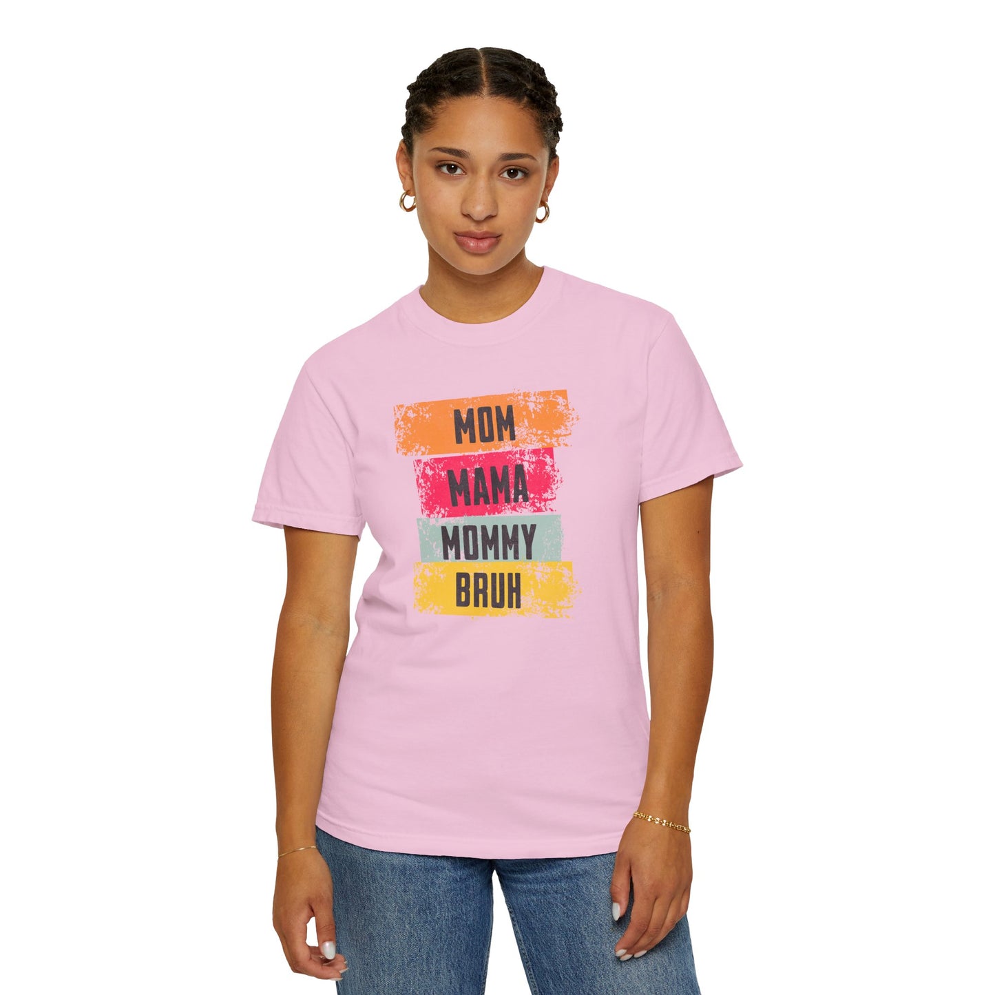 Mom, Mama, Mommy, Bruh Shirt- Colorful Mom Life Unisex T-Shirt – Fun & Casual Gift for Mothers