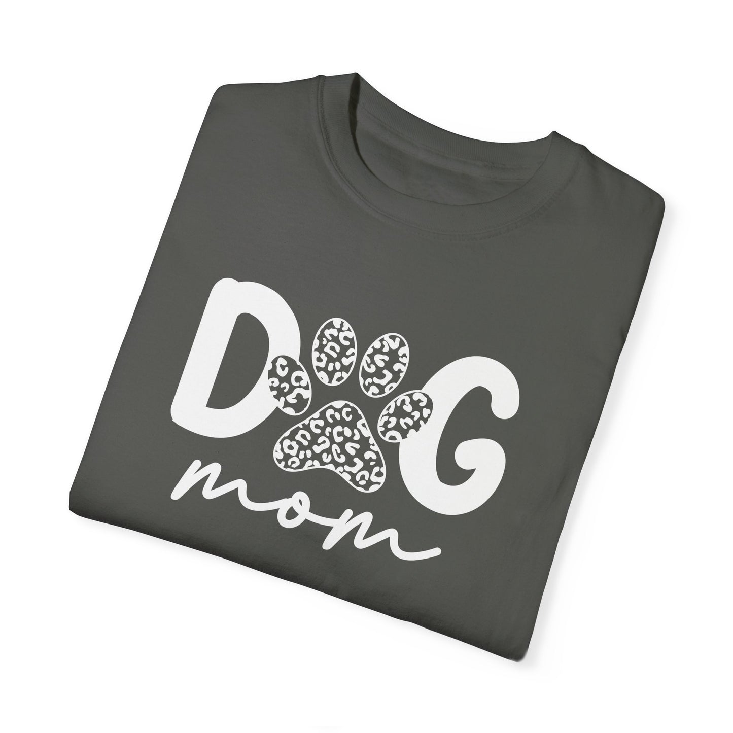 Dog Mom Unisex Garment-Dyed T-Shirt | Cute Pet Lover Tee