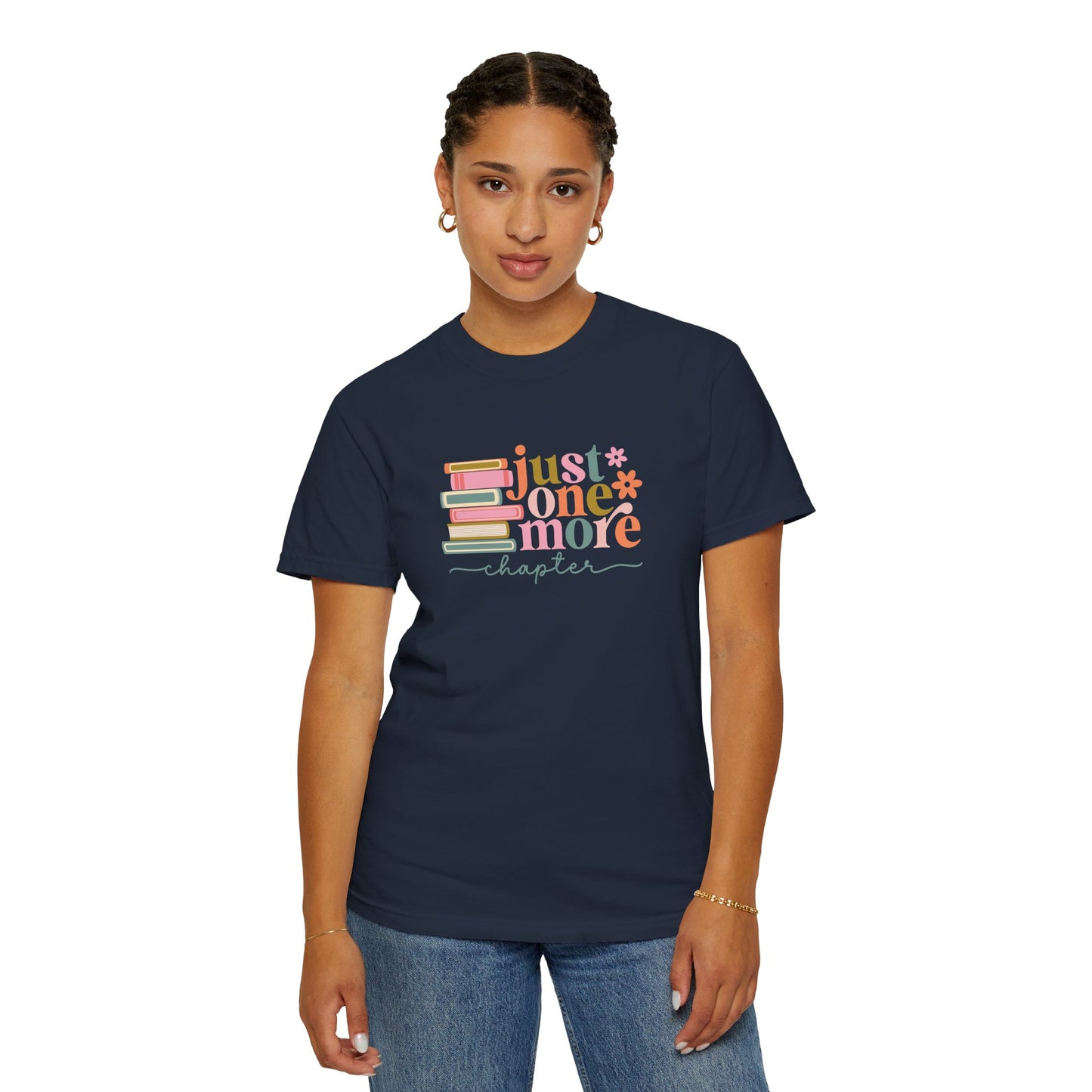 Just One More Chapter Unisex Garment-Dyed T-Shirt - Book Lover Tee