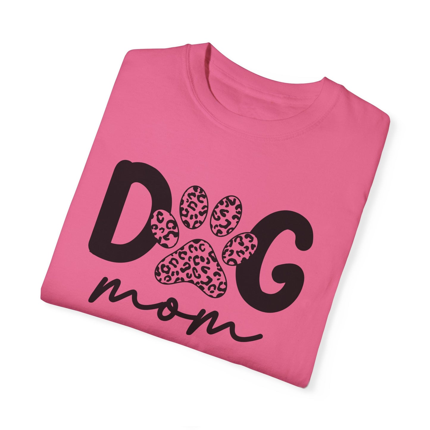 Cute Dog Mom Garment-Dyed T-Shirt | Perfect Gift for Pet Lovers